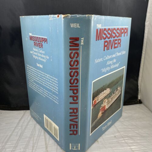 *signed* THE MISSISSIPPI RIVER: NATURE, CULTURE AND TRAVEL SITES By Tom Weil