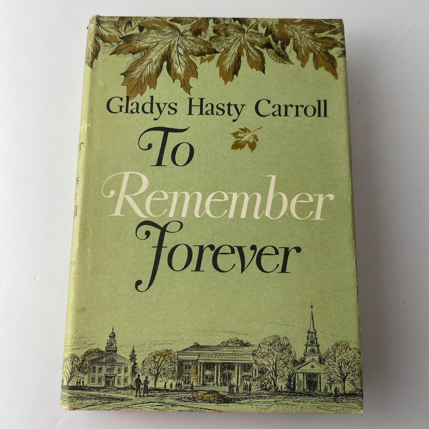 To Remember Forever Gladys Hasty Carroll 1963 First Edition Memoir Little Brown