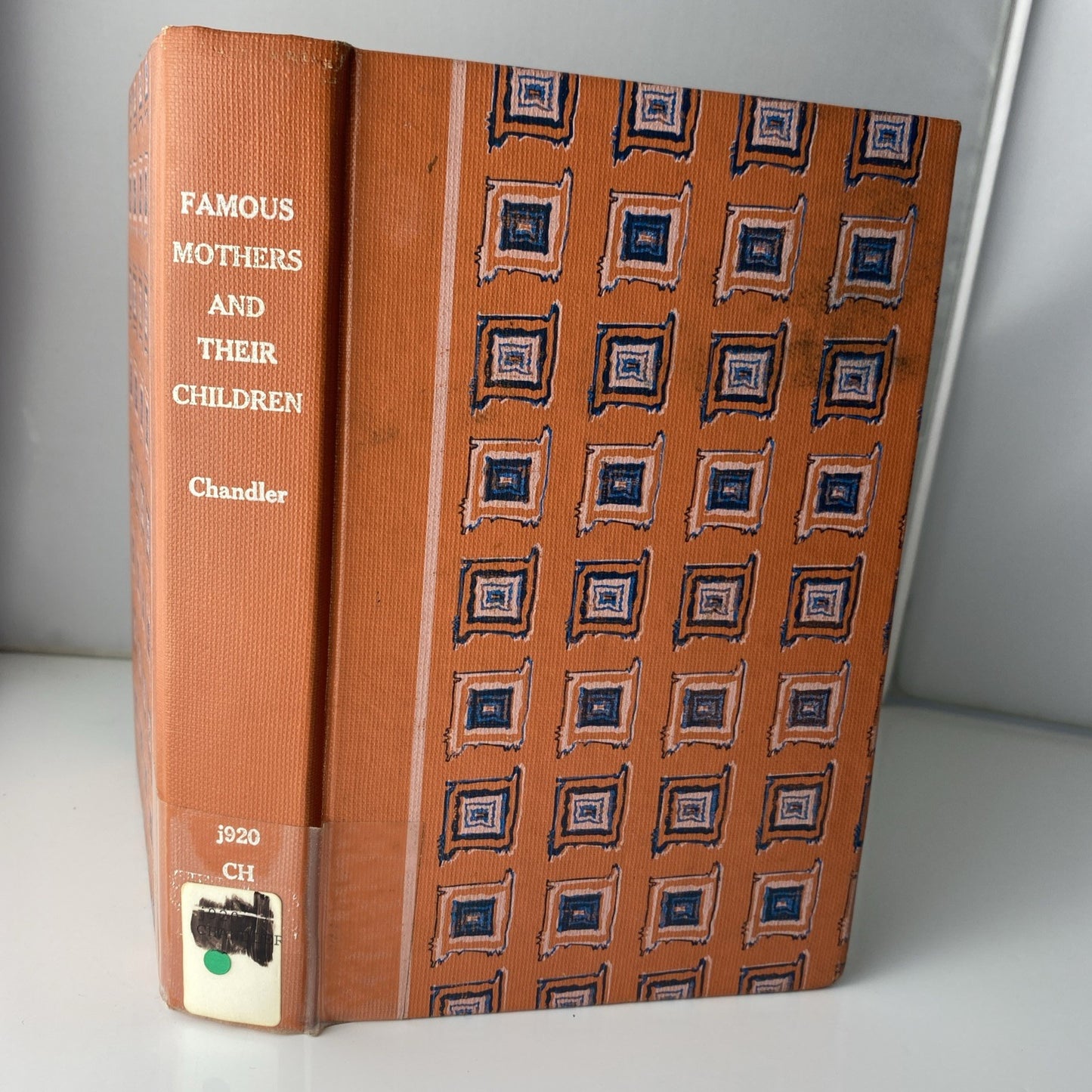 "Famous Mother's And Their Children" Anna C. Chandler Rare Vtg 1938 Ex Lib Uniqu