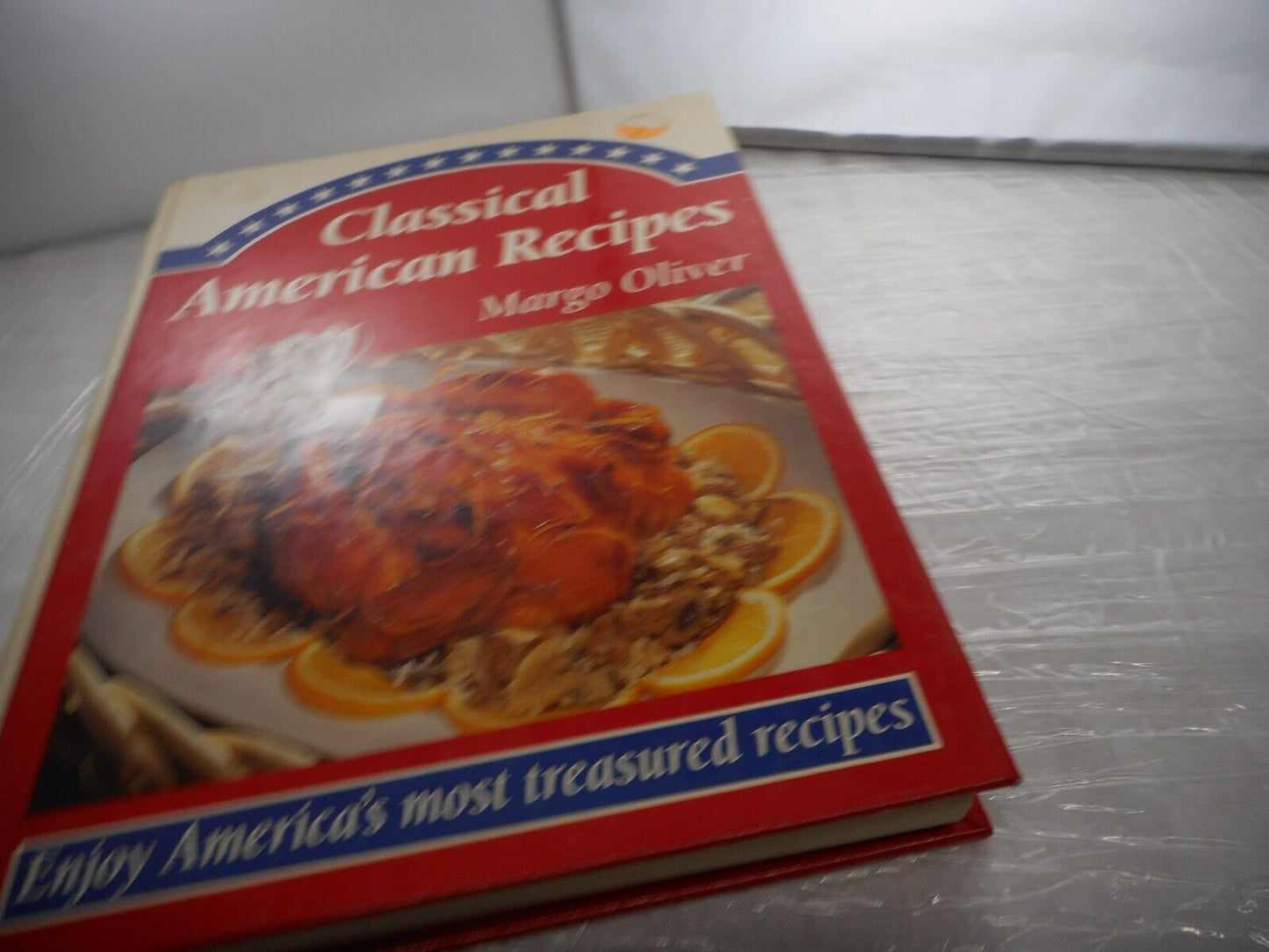 Margo Olivers Classical American Recipes Hardcover 1st Print 1993 Vintage Cookbo