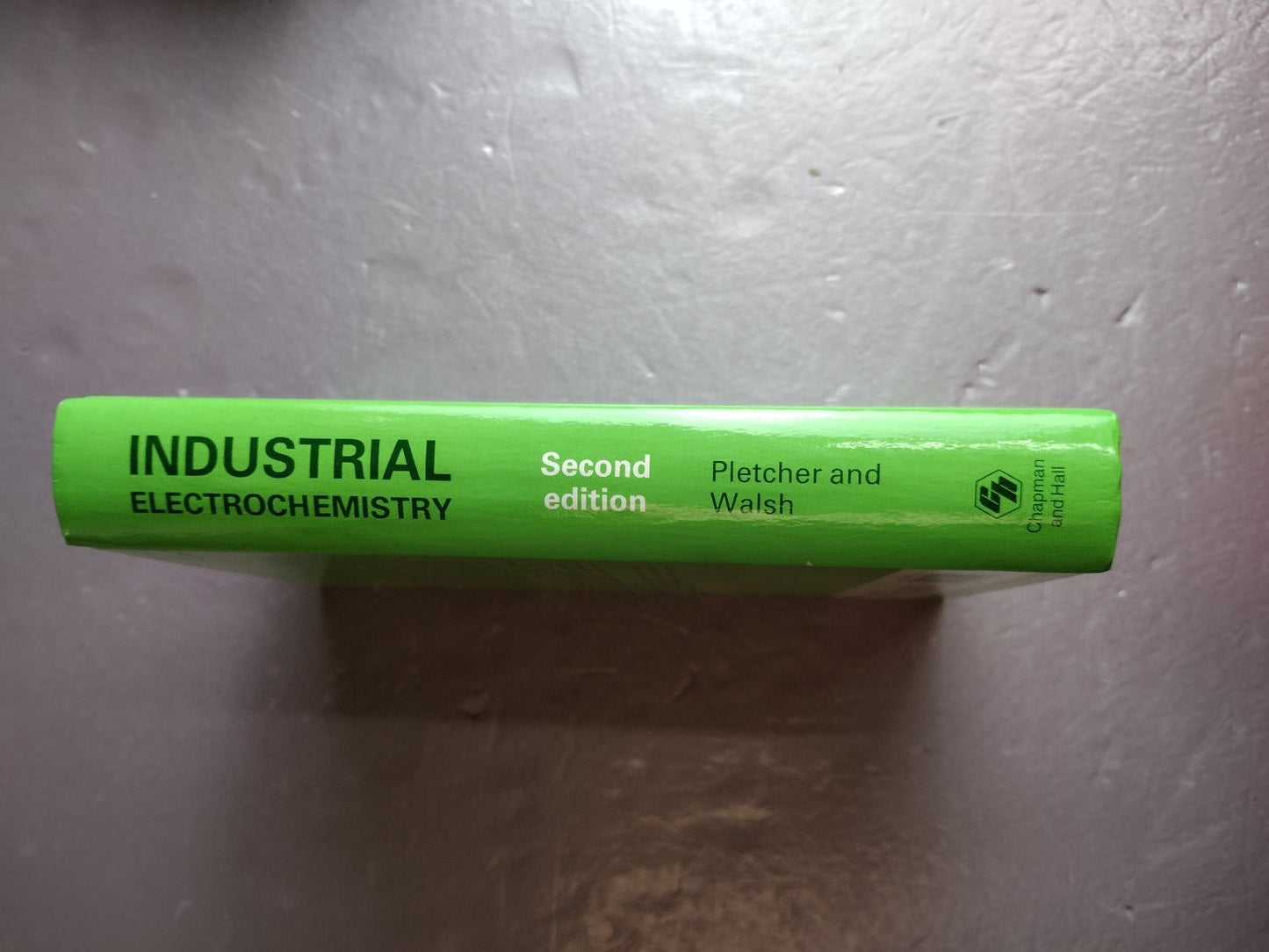Industrial Electrochemistry Pletcher Walsh 1993 Second Edition Chapman & Hall