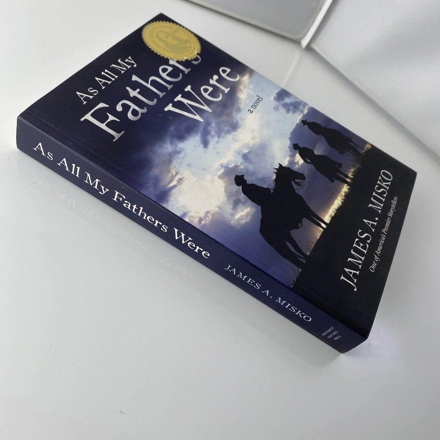 As All My Fathers Were: A Novel, James A. Misko Very Good