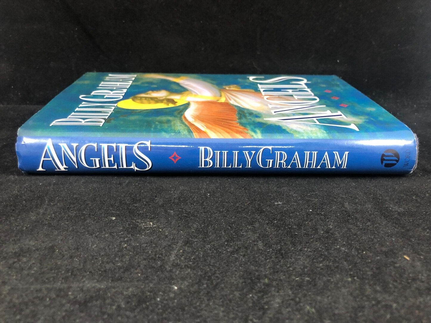 Angels : God's Secret Agents by Billy Graham 1994, Hardcover