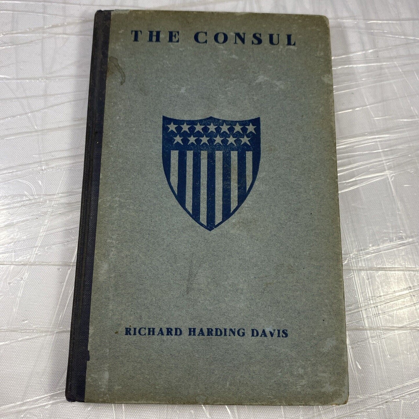 Richard Harding Davis THE CONSUL 1st Edition 1st Printing / Hardcover VTG HF