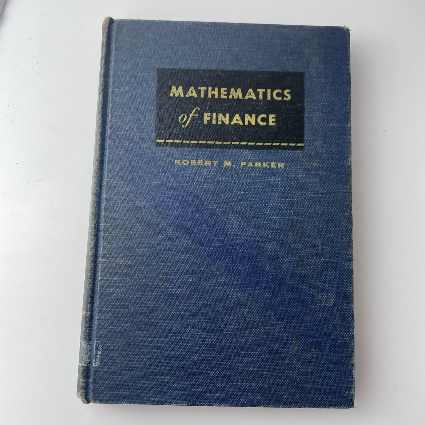 Mathematics Of Finance By Robert M Parker Second Edition 1956 Some Marks