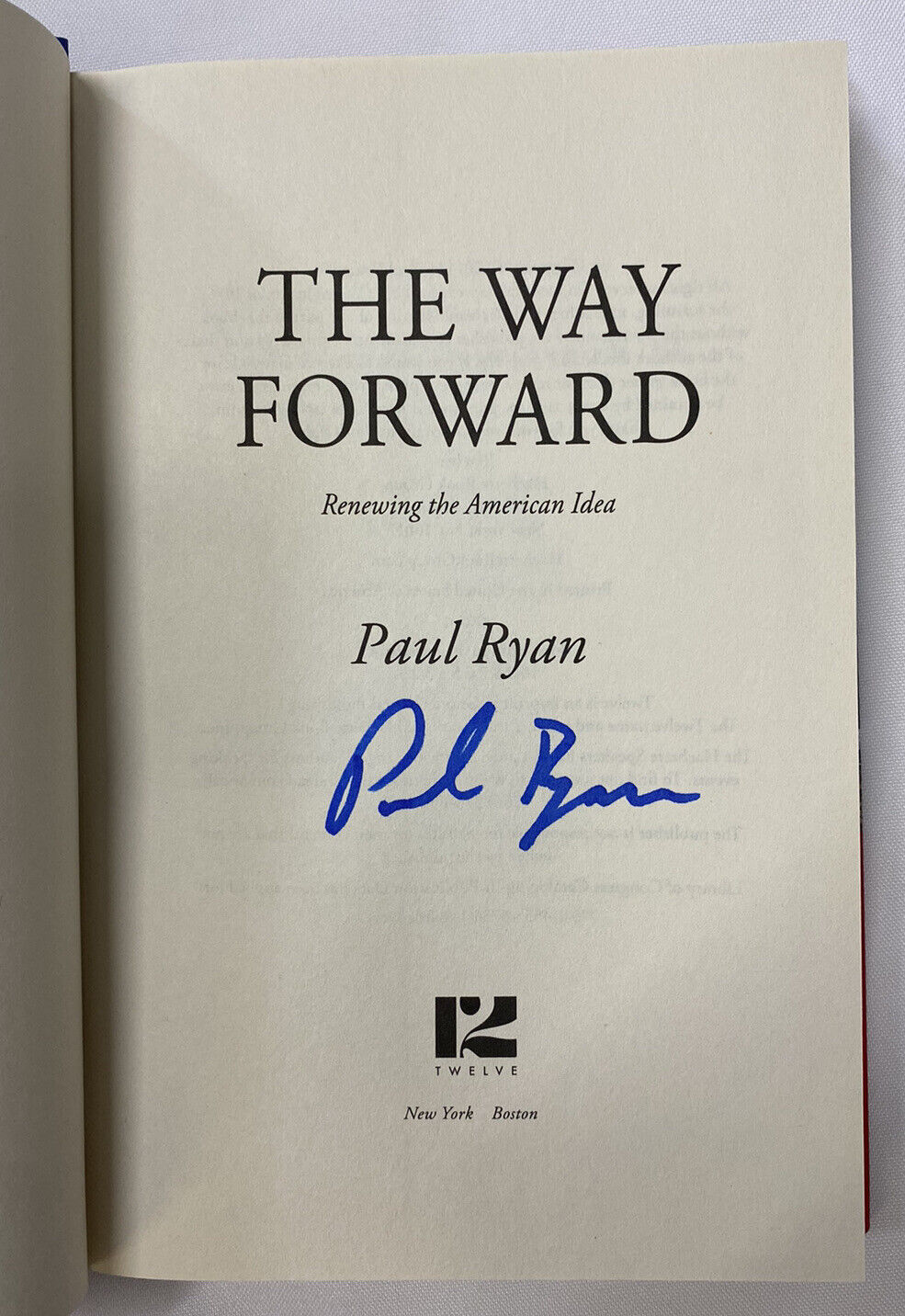 The Way Forward : Renewing the American Idea by Paul Ryan (2014, Hardcover)