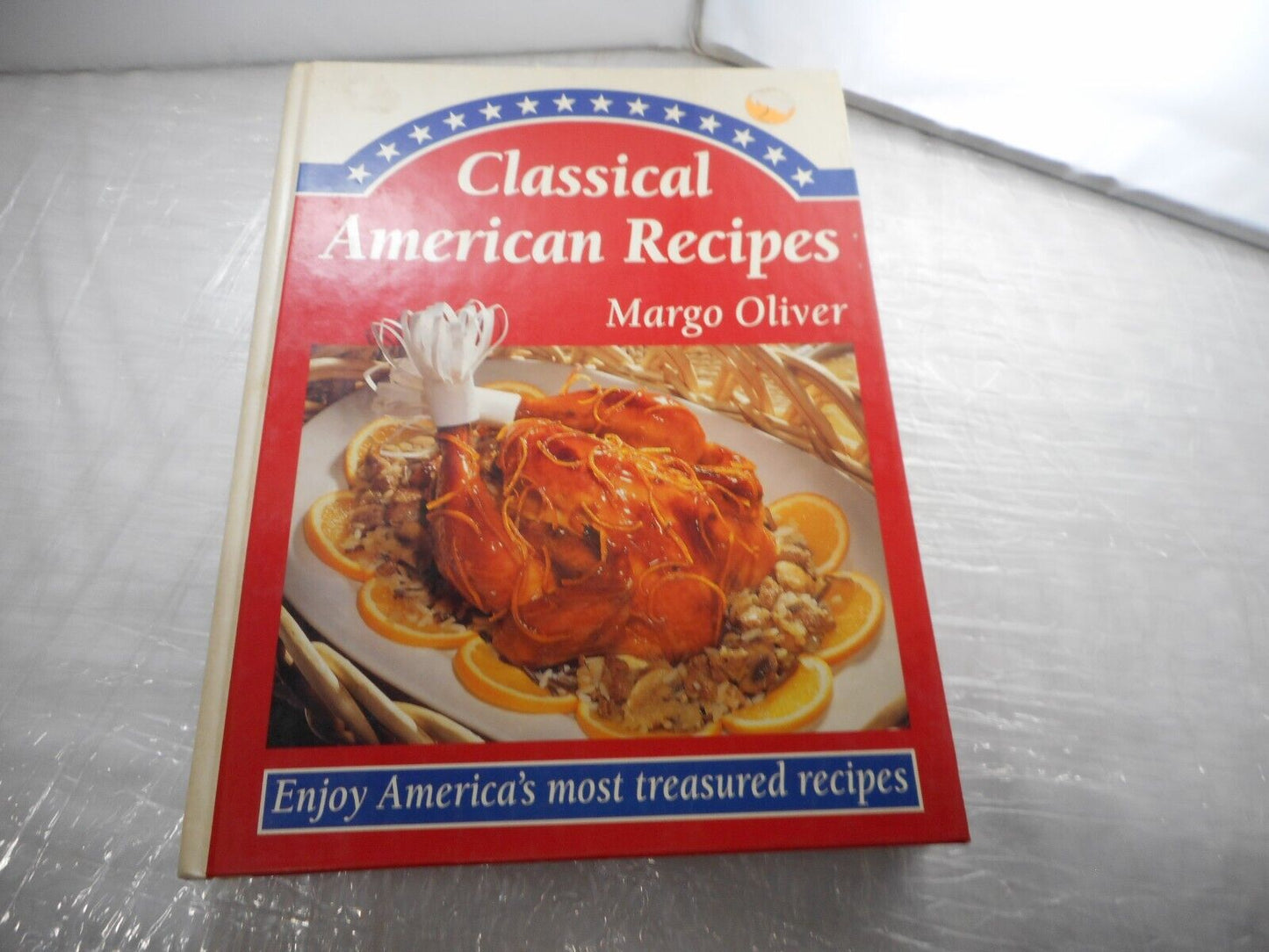 Margo Olivers Classical American Recipes Hardcover 1st Print 1993 Vintage Cookbo