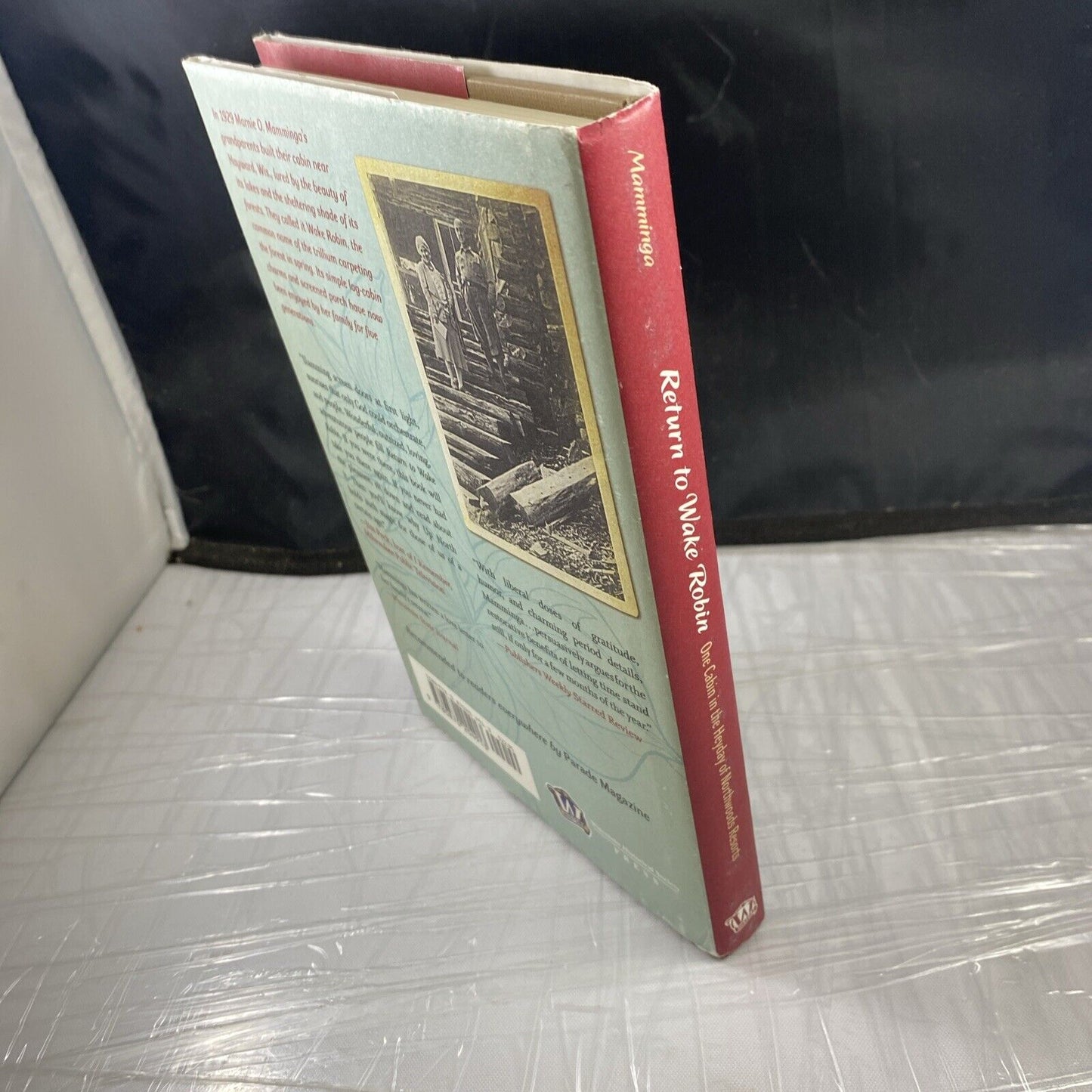 RETURN TO WAKE ROBIN: ONE CABIN IN THE HEYDAY OF By Marnie O. Mamminga VG
