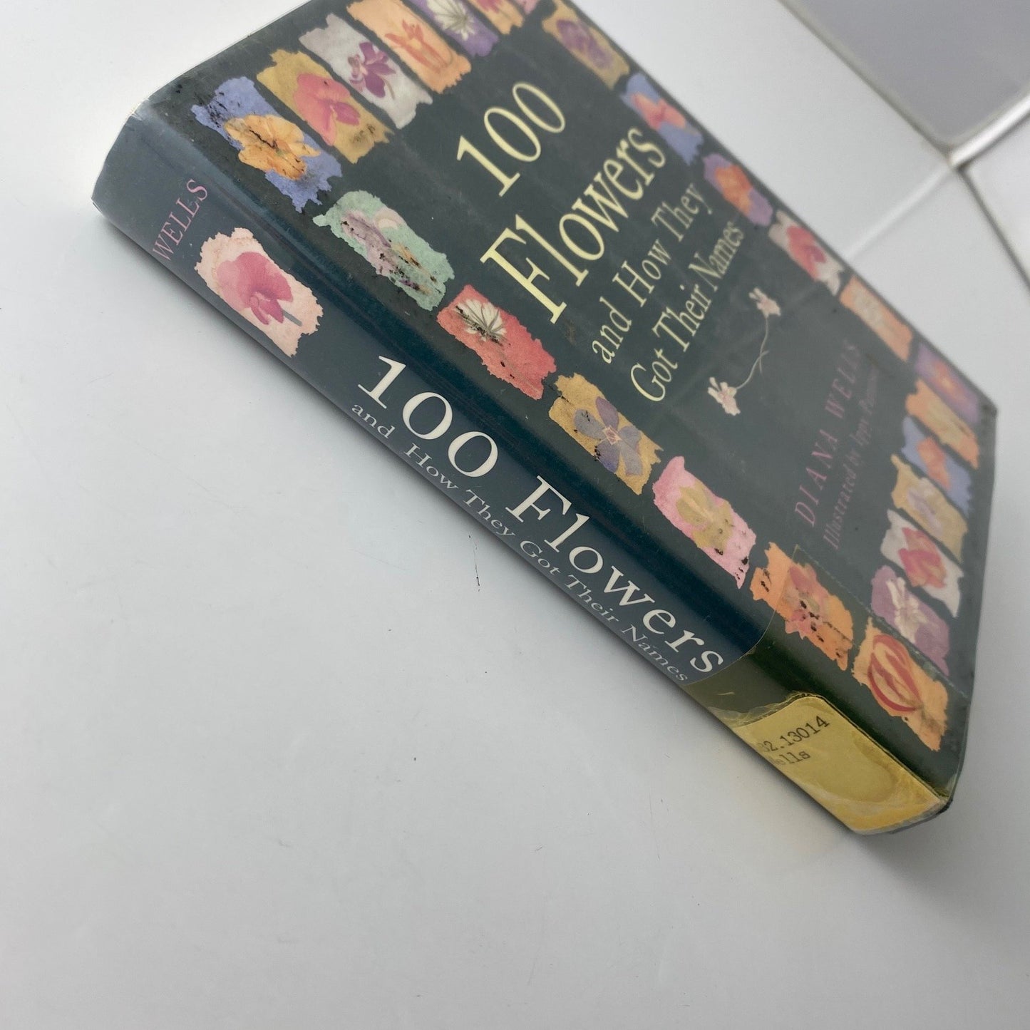 100 Flowers and How They Got Their Names Diana Wells 1997 First Edition