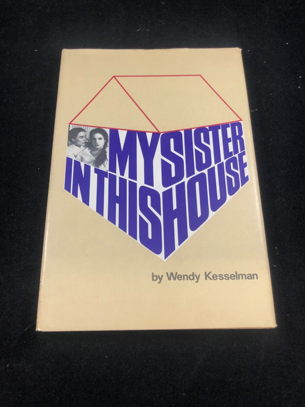 Wendy Kesselman MY SISTER IN THIS HOUSE Book Club Edition