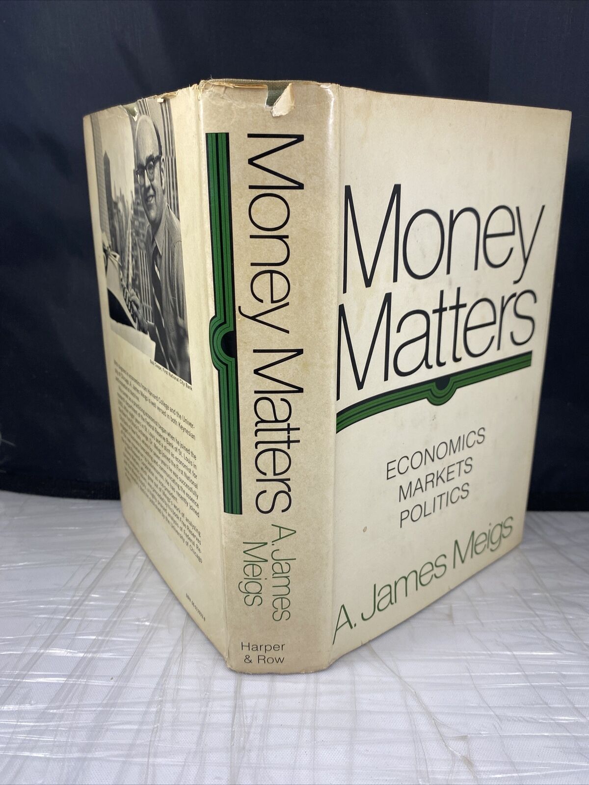 Money Matters : Economics, Markets, Politics by Alexander James Meigs SIGNED