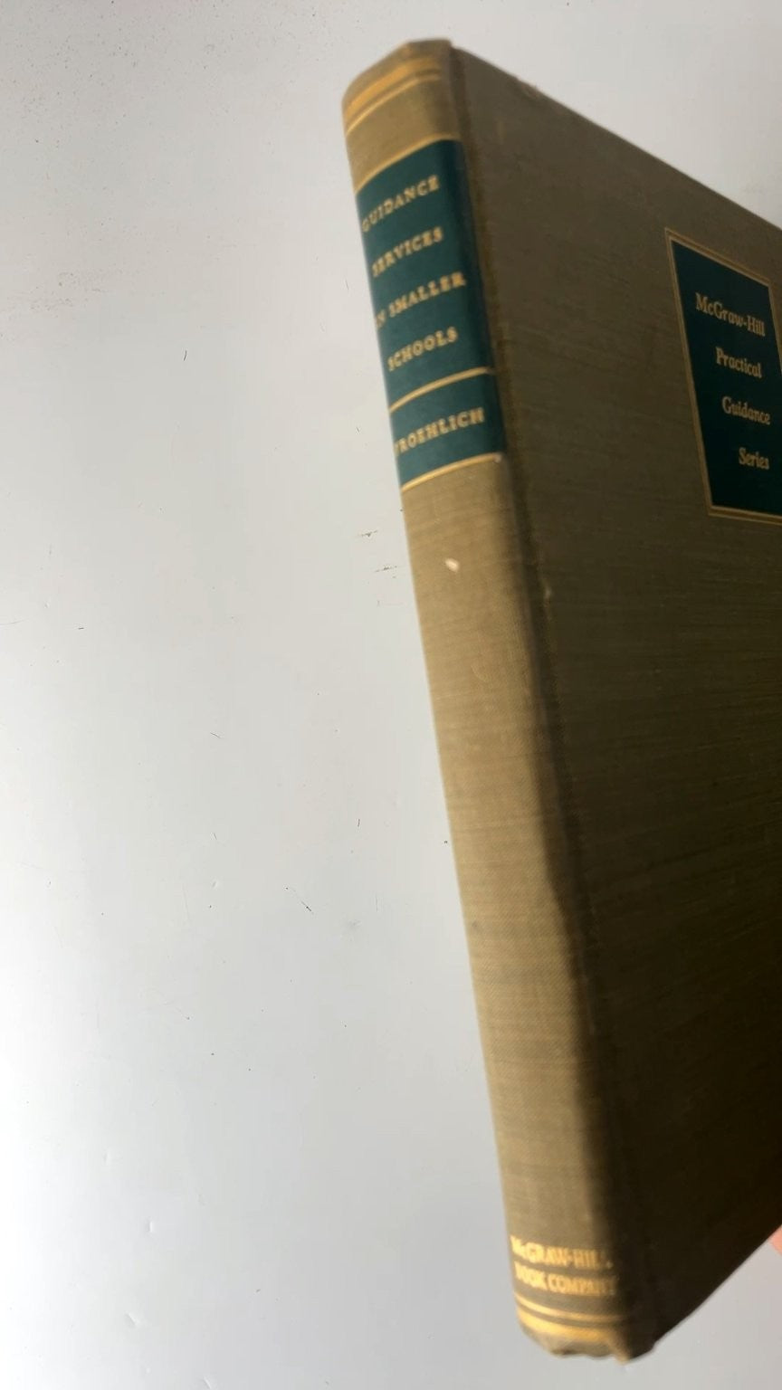 Guidance Services in Smaller Schools by Clifford P. Froehlich 1950 First Edition