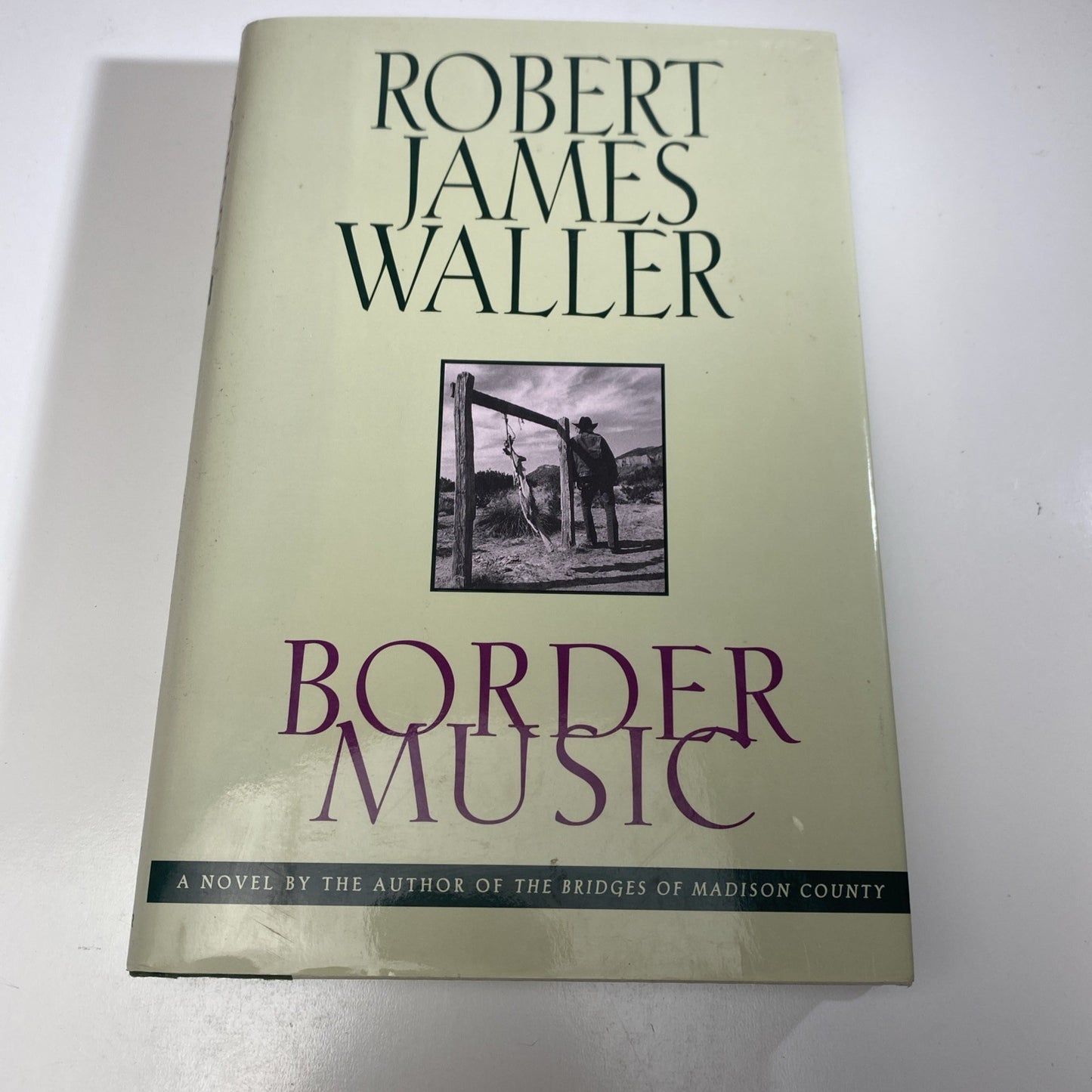 Historical Fiction. Border Music by Robert James Waller 1995 Hardcover HCDJ