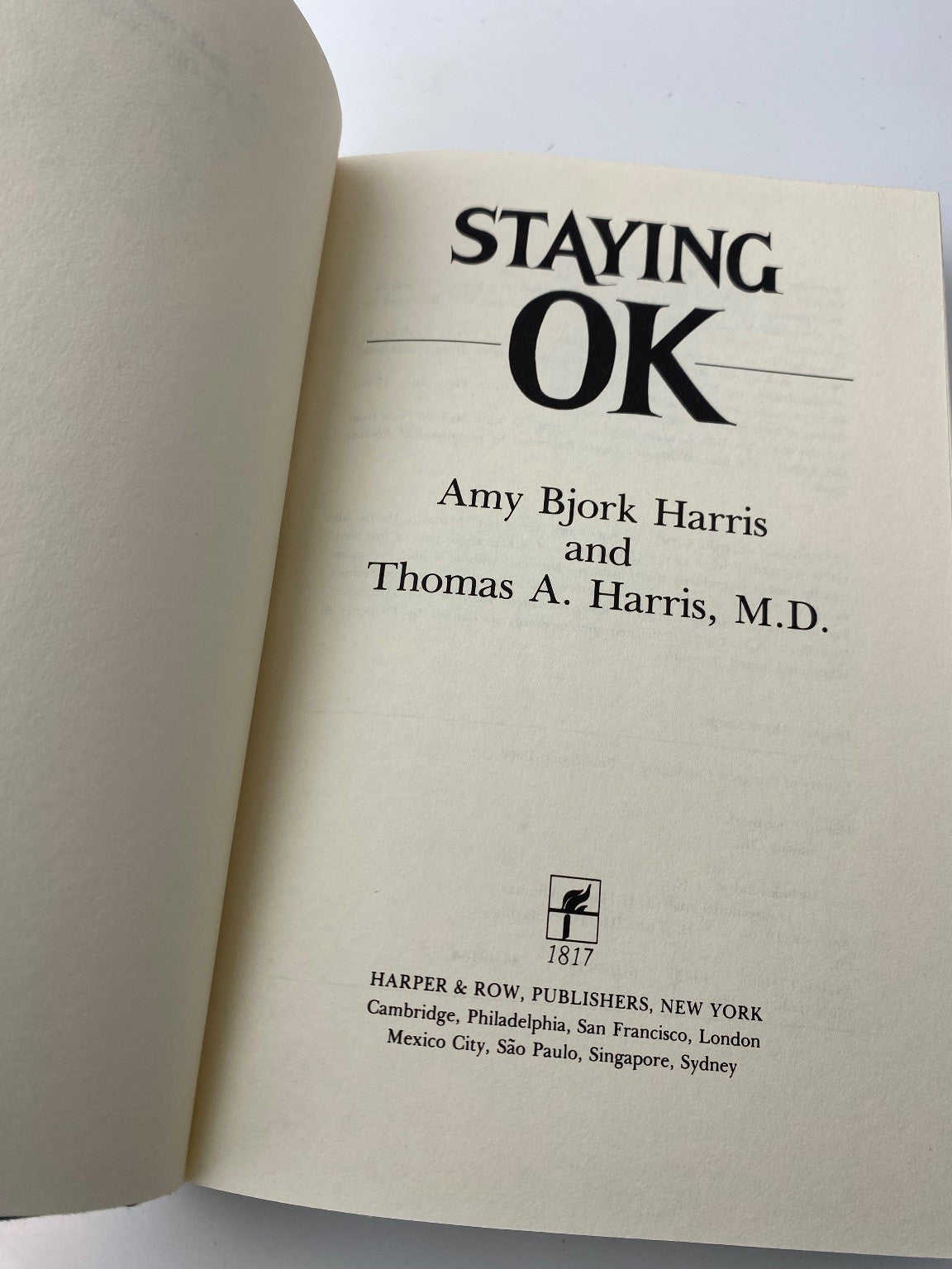 Staying OK Amy Bjork Harris Thomas A Harris 1985 Psychology Harper & Row
