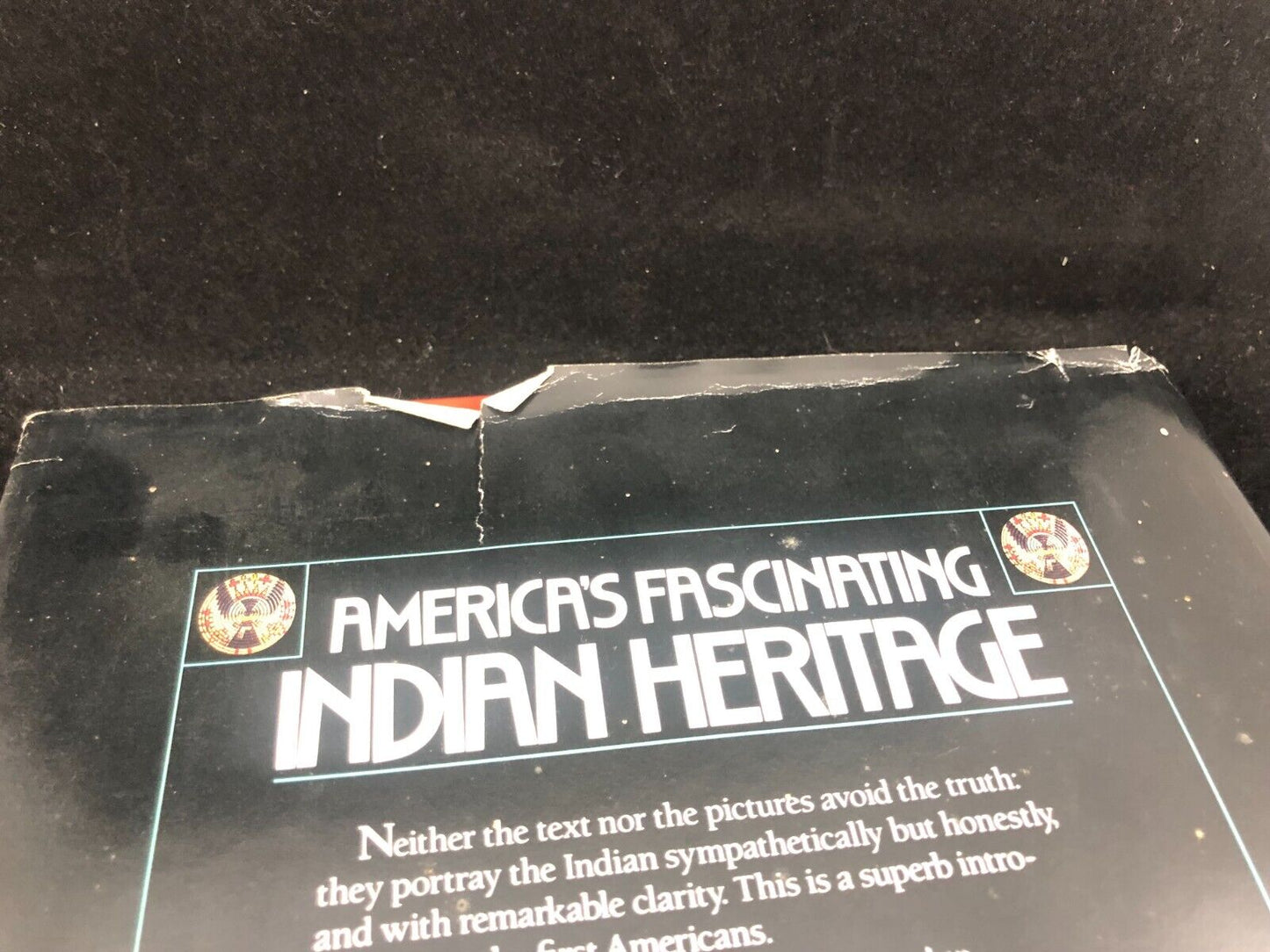 America's Fascinating Indian Heritage: The First Americans: Their Customs, Art,