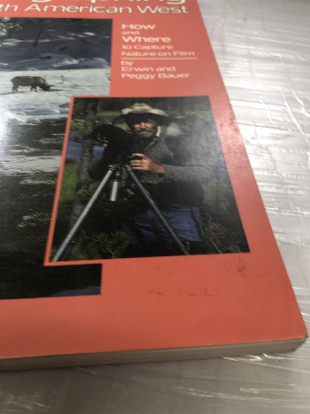 Photographing the North American West by Erwin and Peggy Bauer How To Rare Book