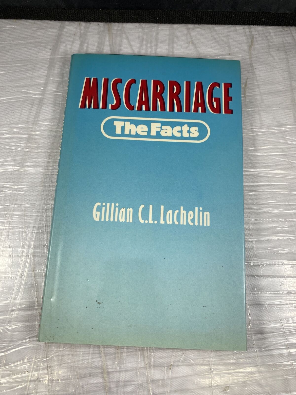 Miscarriage: The Facts By Gillian C L Lachelin Vintage 80s Women’s Health Book