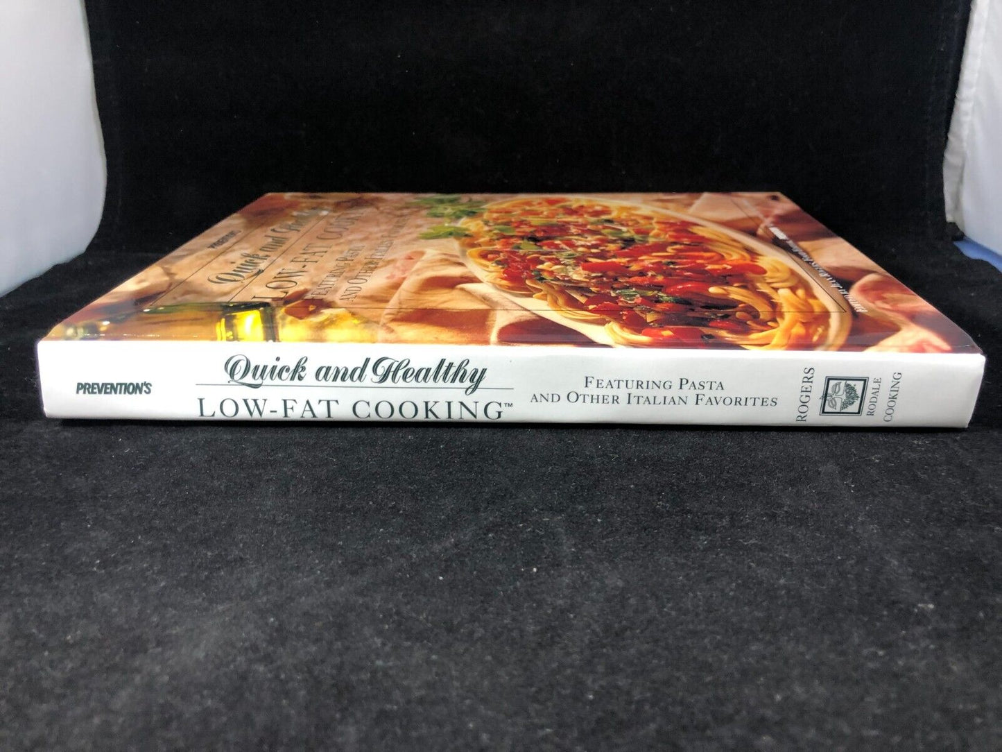 Preventions Quick and Healthy Low-Fat Cooking: Featuring Pasta and - VERY GOOD