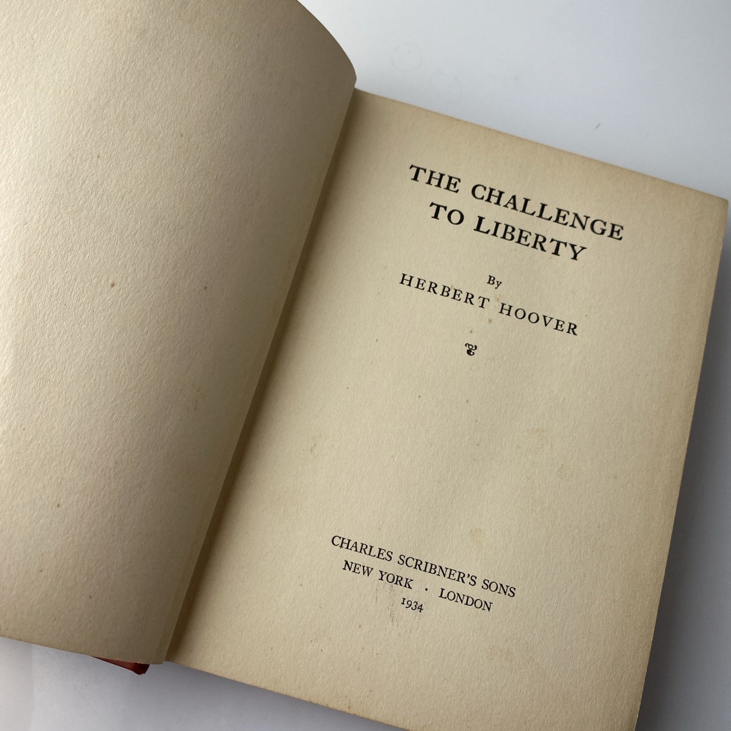Herbert Hoover / THE CHALLENGE TO LIBERTY 1st Edition 1934