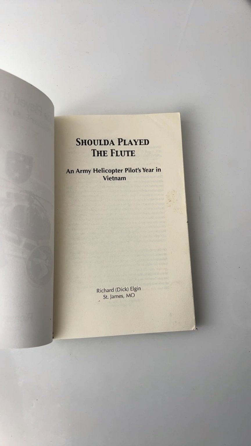 Shoulda Played the Flute Richard L. Elgin 2015 Vietnam Memoir