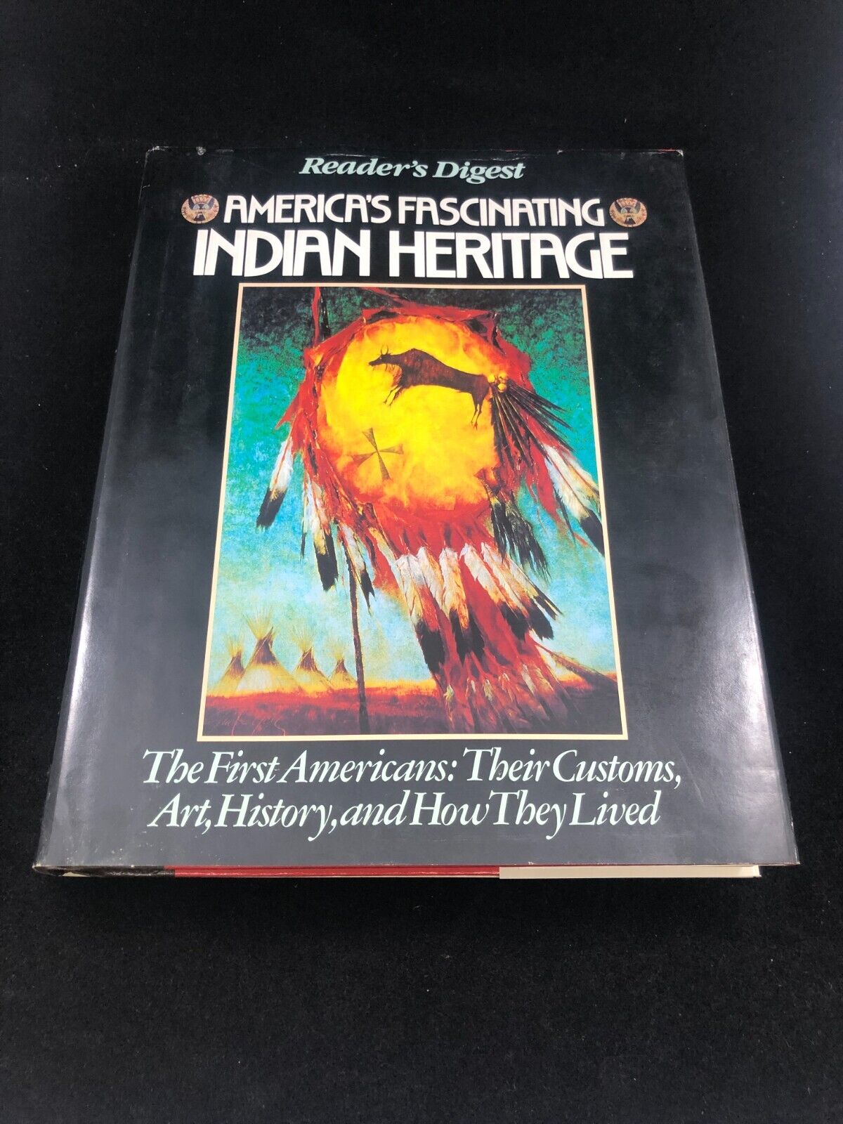 America's Fascinating Indian Heritage: The First Americans: Their Customs, Art,