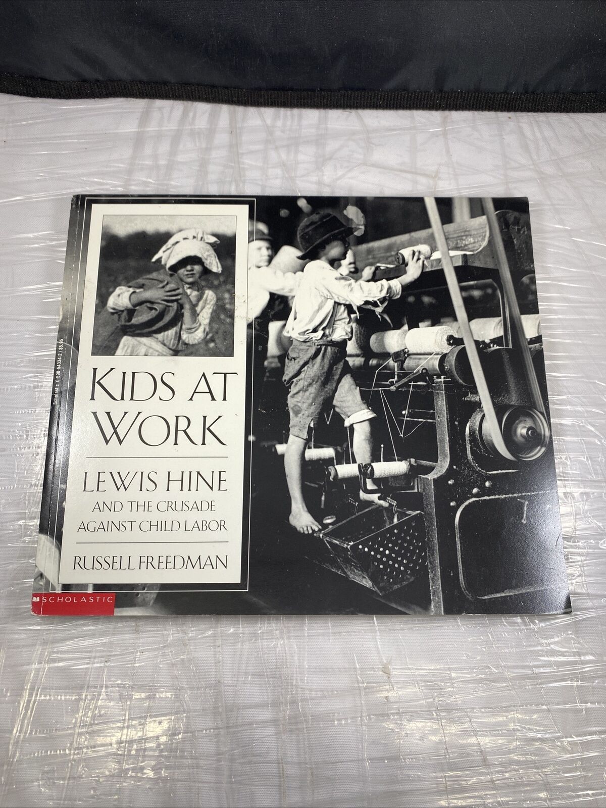 Kids at Work: Lewis Hine and the Crusade Against Child Labor FIRST PRINTING VG.