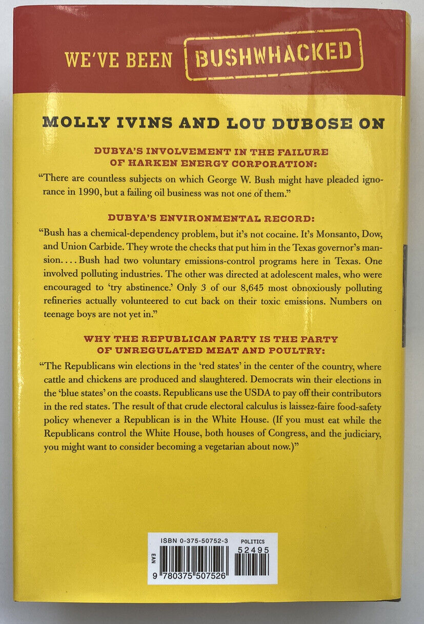 Bushwhacked : Life in George W. Bush's America by Lou DuBose and Molly Ivins...