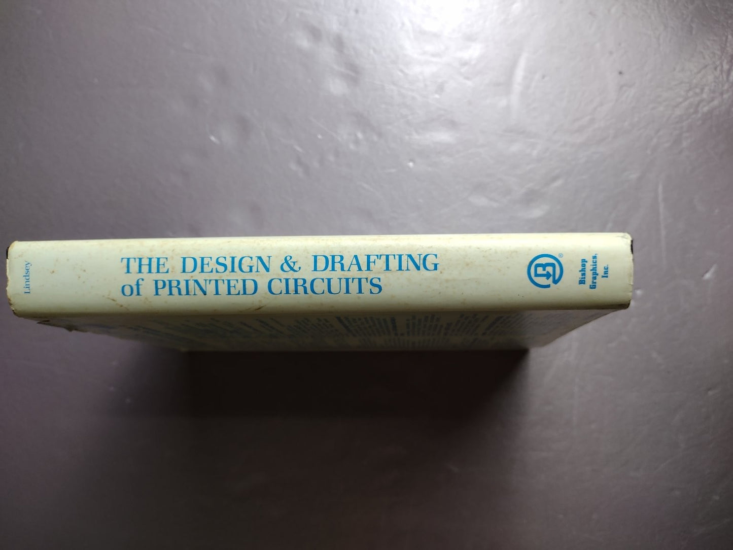 Design & Drafting of Printed Circuits Darryl Lindsey 1980 PCB CAD Guide Bishop