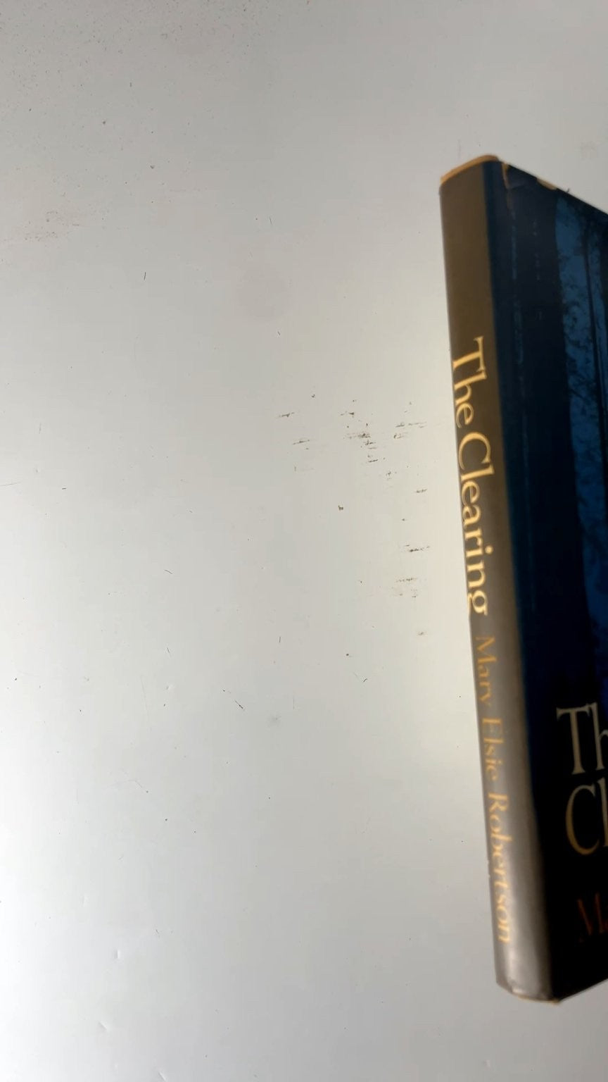 The Clearing Mary Elsie Robertson 1982 First Edition Novel McClelland