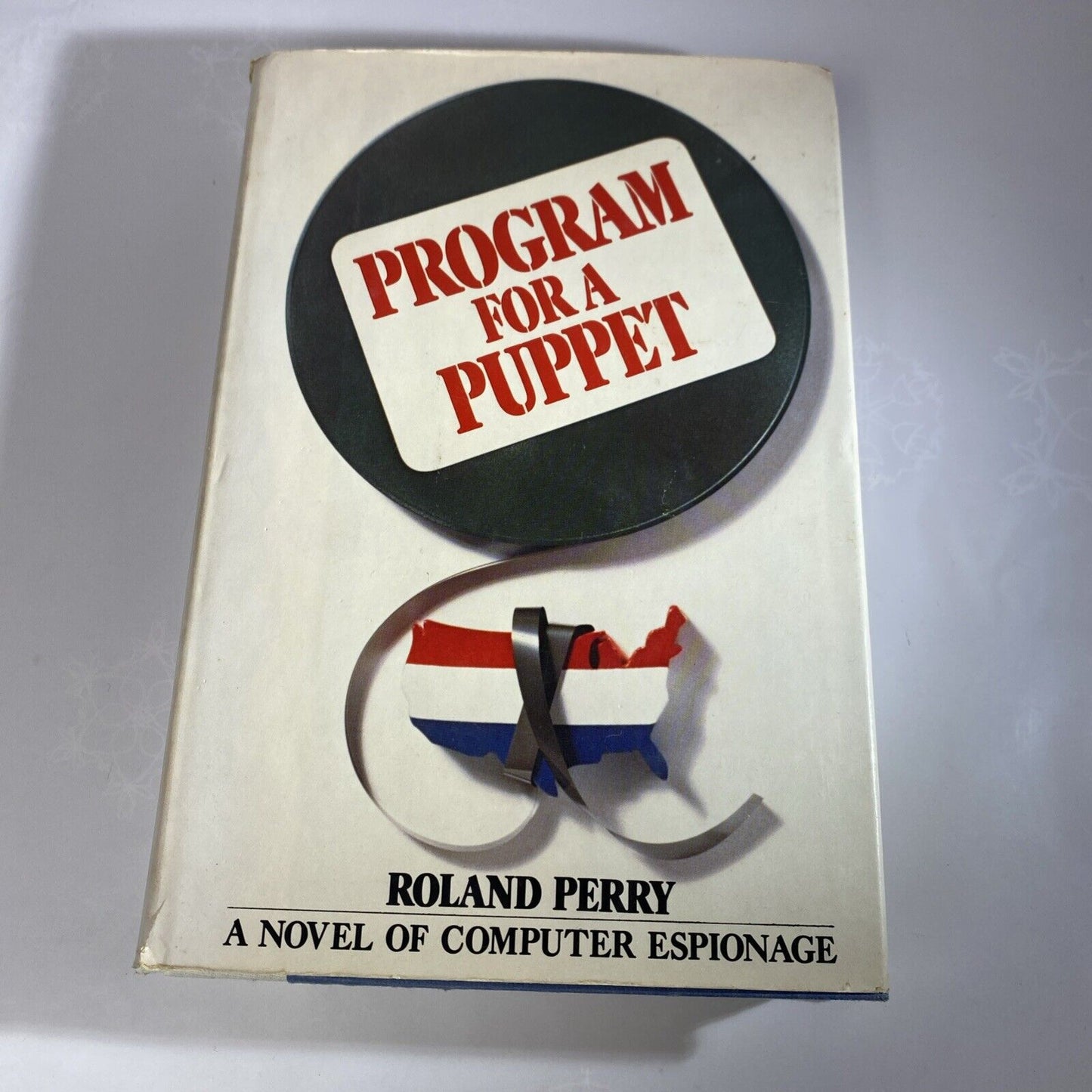 Program for a Puppet by Roland Perry 1st edition 1980 (HC/DJ) 1st Print