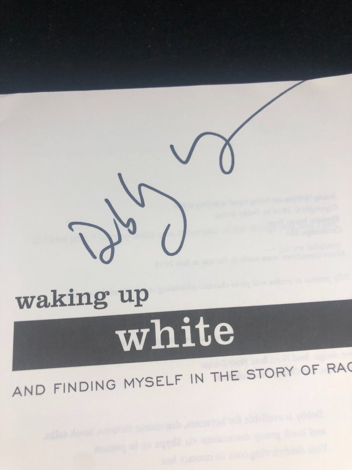 Waking Up White, and Finding Myself in the Story of Race by Debby Irving SIGNED