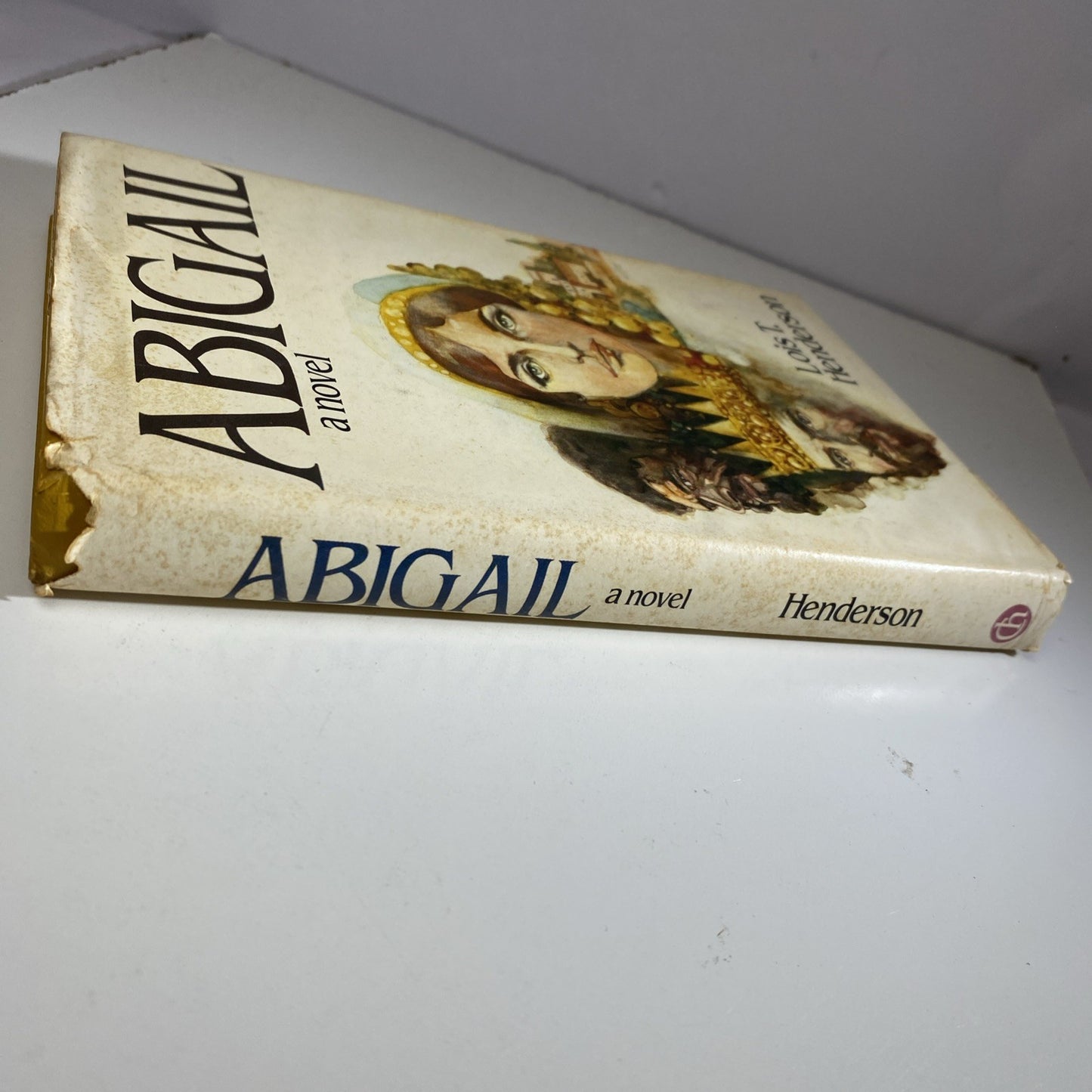 ABIGAIL by Lois T Henderson Christian Herald Hardcover DJ 1980 1st Edition