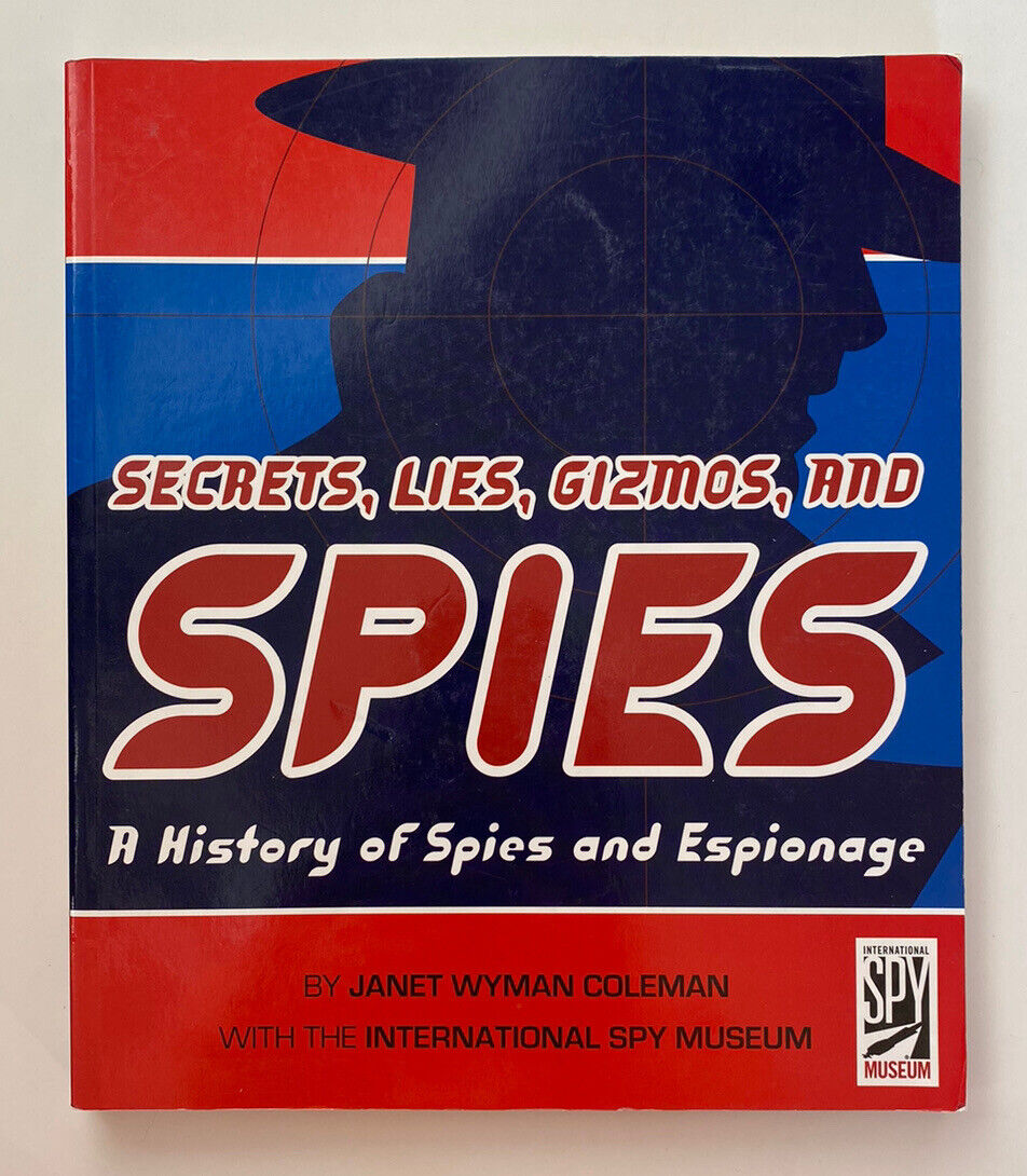 SECRETS, LIES, GIZMOS, AND SPIES: A (SCHOLASTIC EDITION) By Janet Wyman Coleman