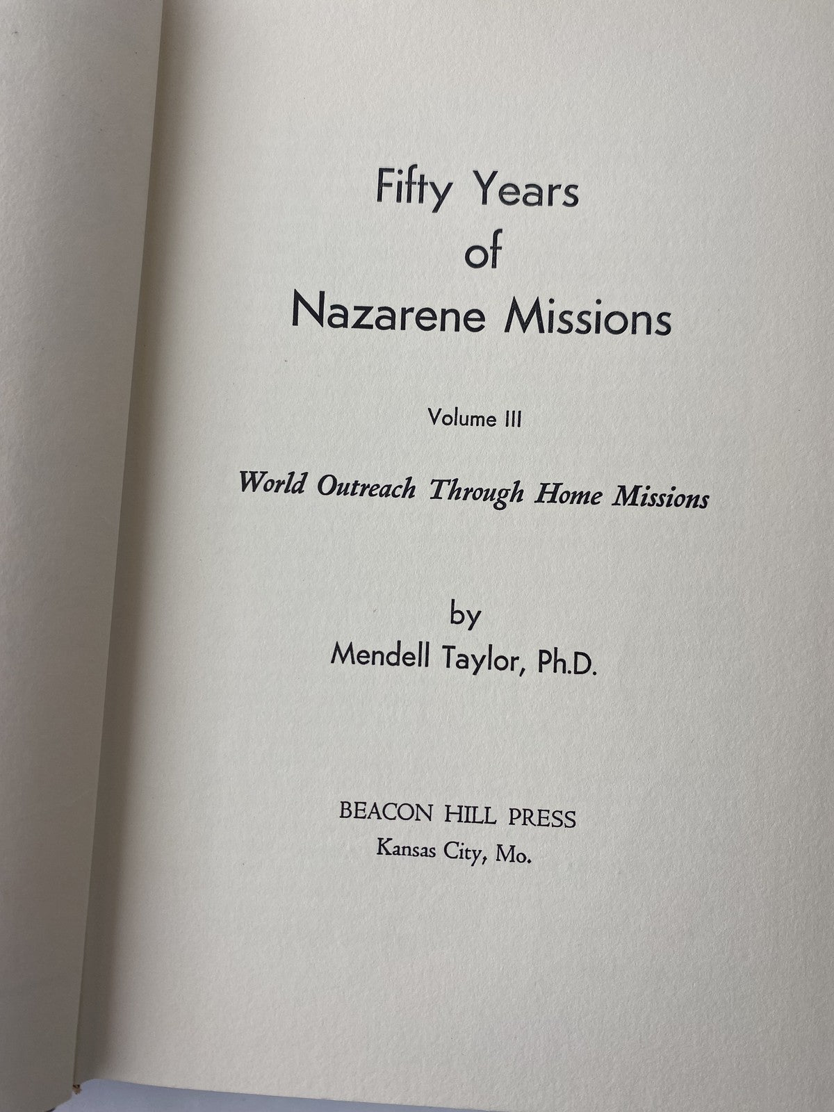 Vintage Fifty Years of Nazarene Missions Vol III Mendell Taylor 1958 Hardcover C
