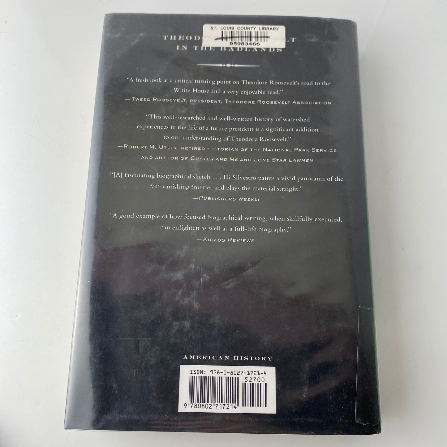 Theodore Roosevelt in the Badlands Roger L. Di Silvestro 2011 First Edition