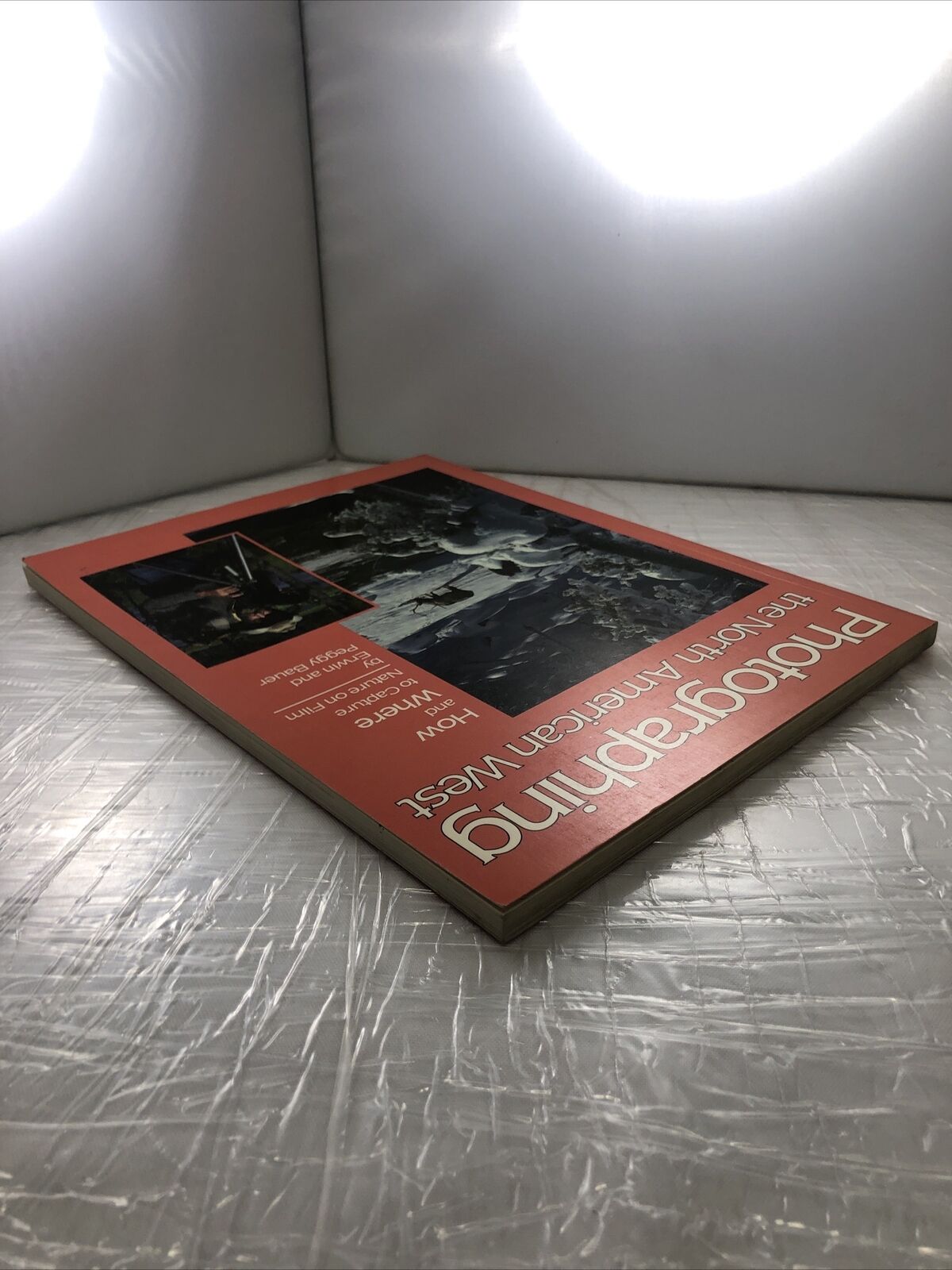 Photographing the North American West by Erwin and Peggy Bauer How To Rare Book