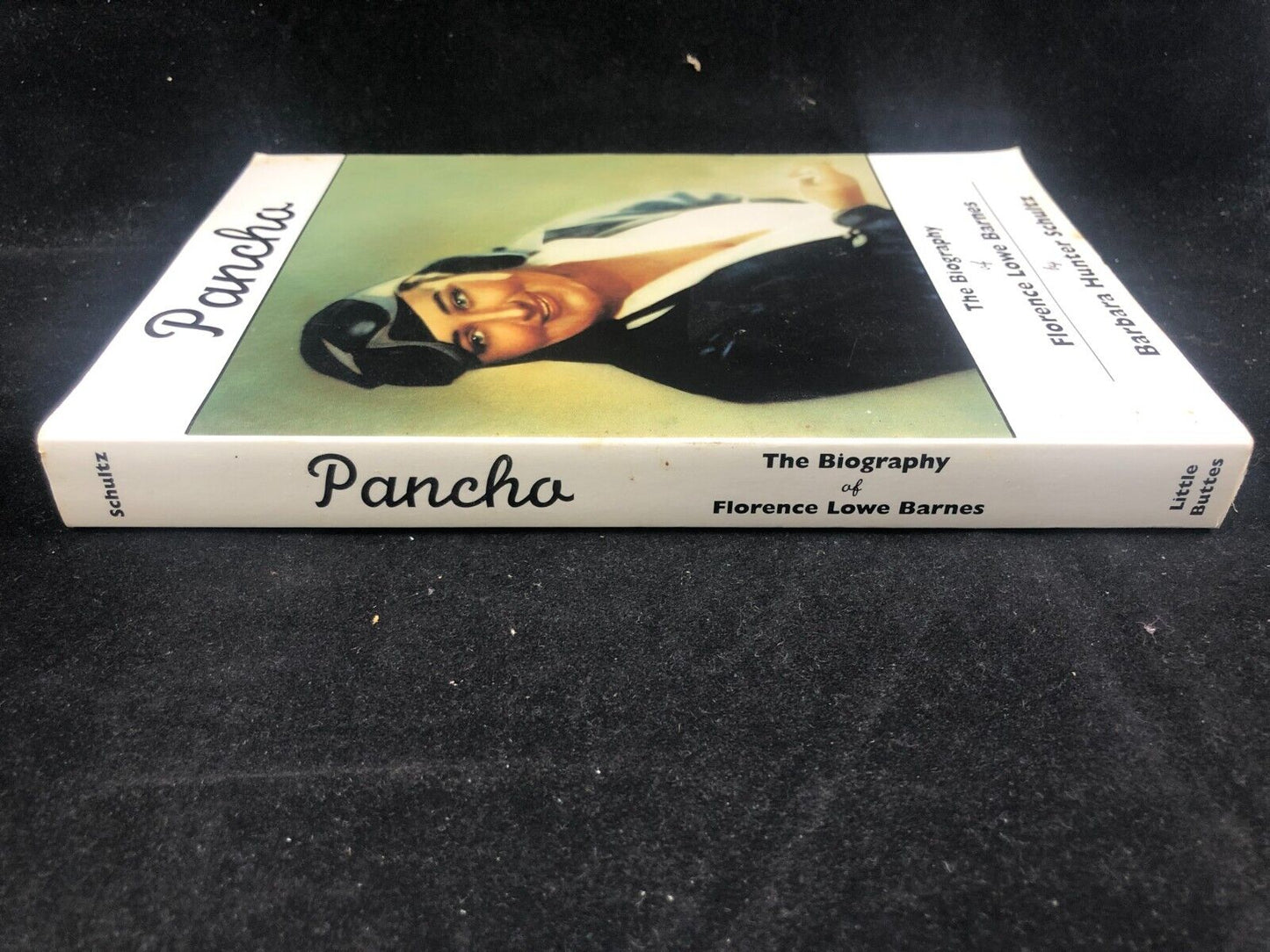 Pancho: Biography of Florence Lowe Barnes SIGNED by Barbara H. Schultz 1996 PB