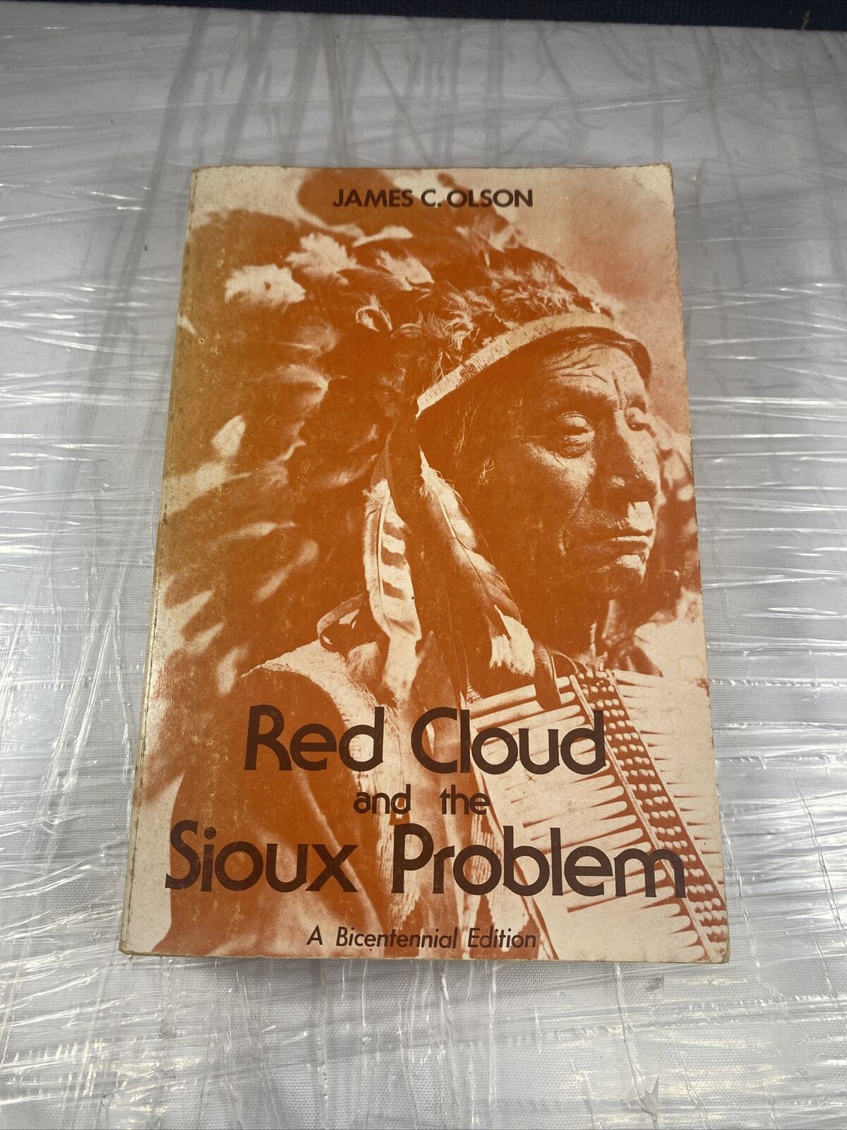 Red Cloud And The Sioux Problem History Paperback Book by James C. Olson 1975