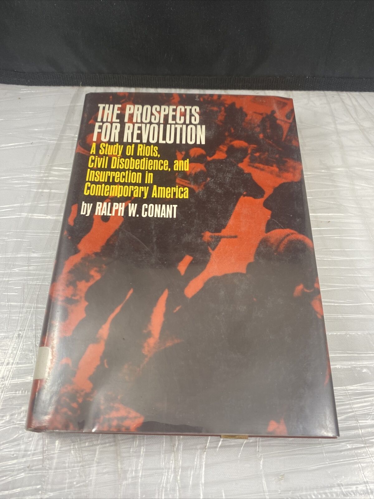 Ralph W. Conant THE PROSPECTS FOR REVOLUTION 1st Edition Ex. Library