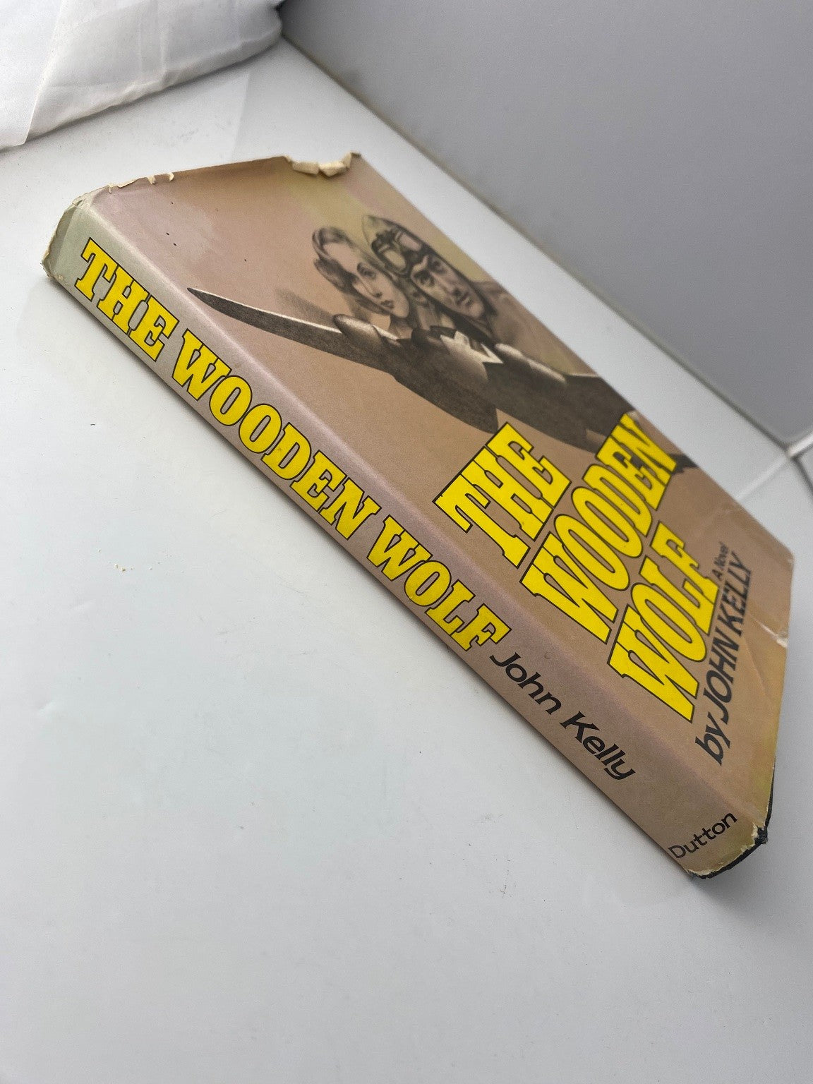 The Wooden Wolf John Kelly 1976 First Edition WWII Novel Dutton