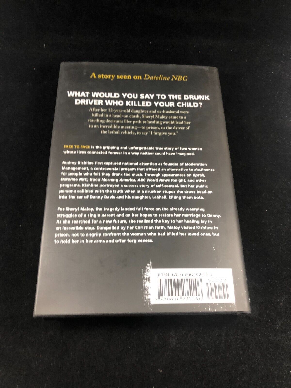 Face to Face : A Deadly Drunk Driver, a Grieving Young Mother, and Their Asto...