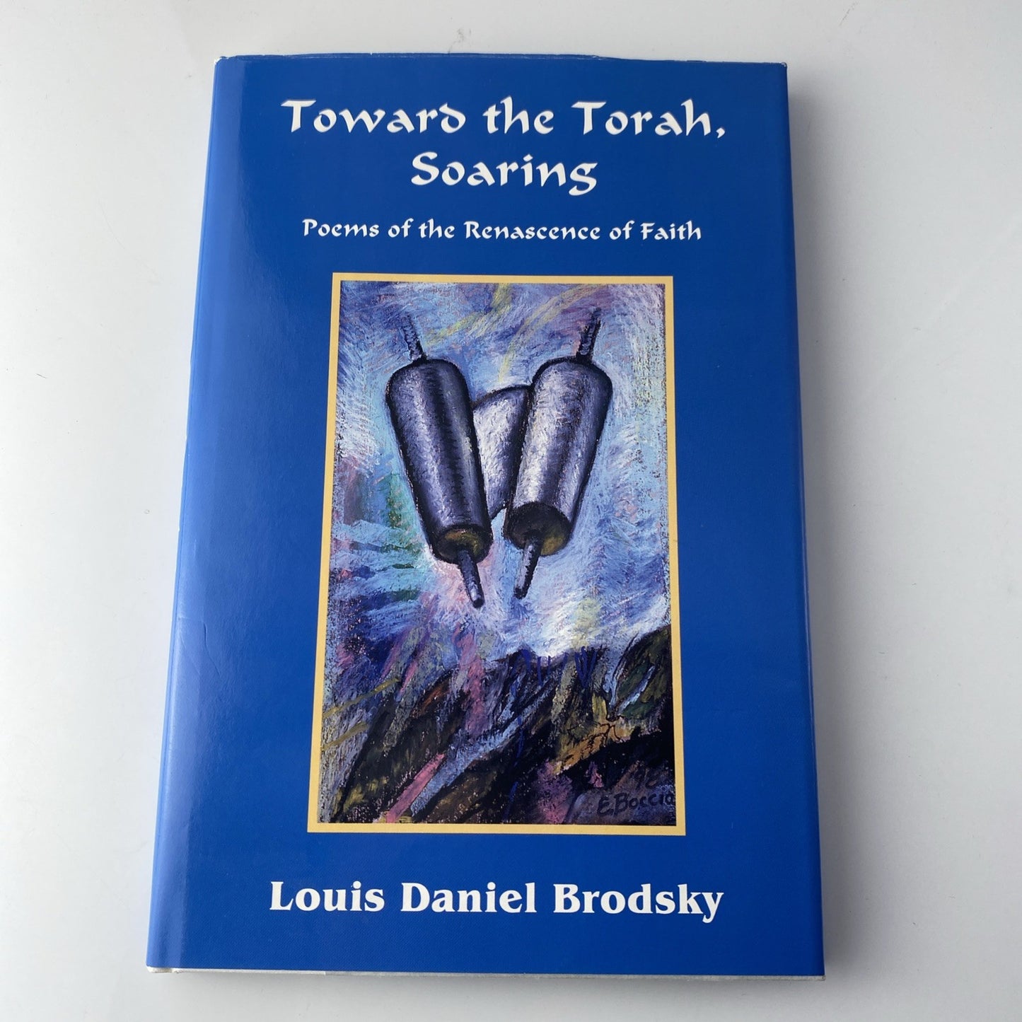 Rare Signed Jewish Poetry Book Toward The Torah, Soaring Louis Brodsky Hardcover