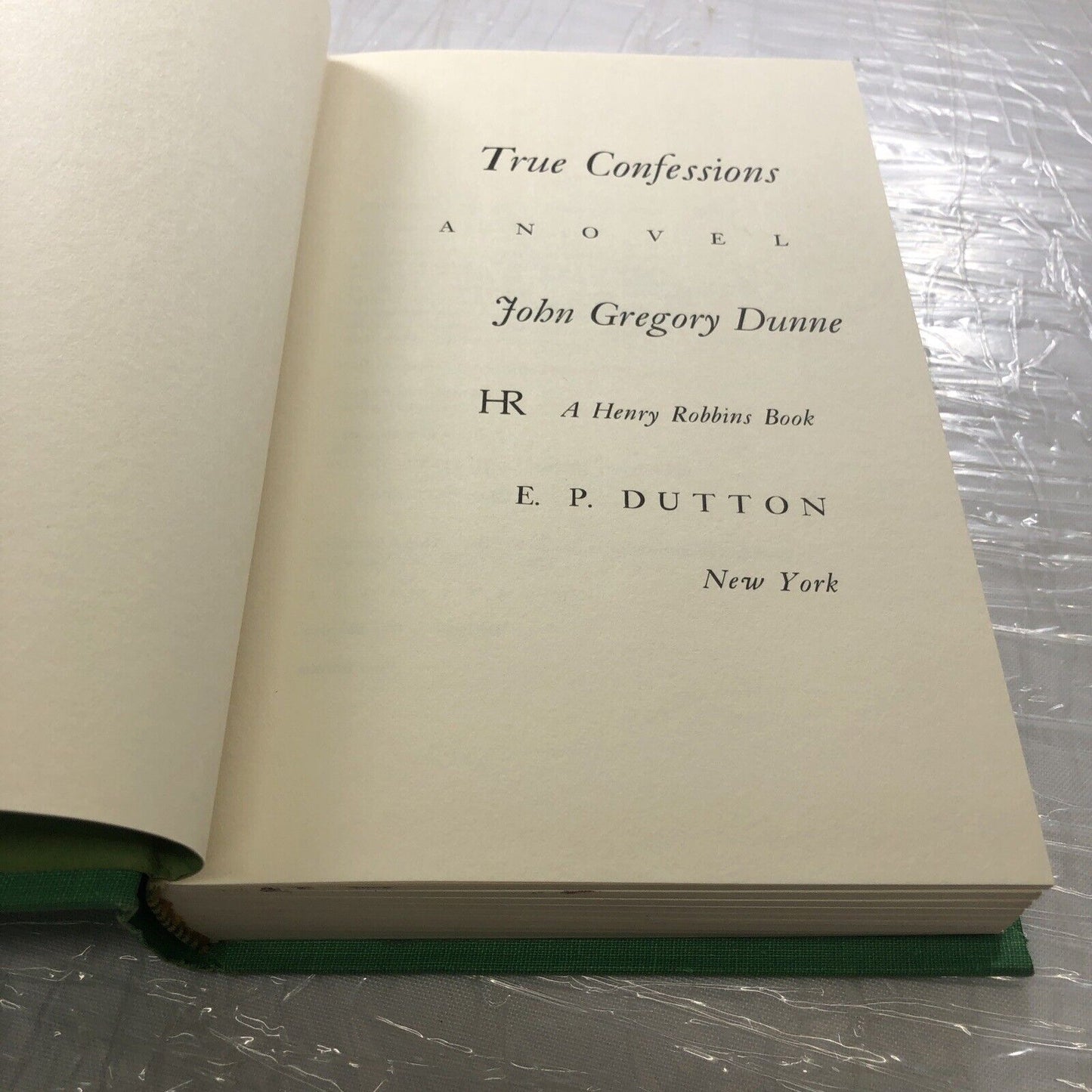 Dunne, John Gregory TRUE CONFESSIONS A Novel 1st Edition 1st Printing NO DJ