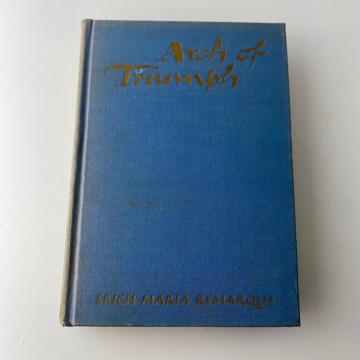 Arch of Triumph Erich Maria Remarque 1945 First Edition Classic War Novel