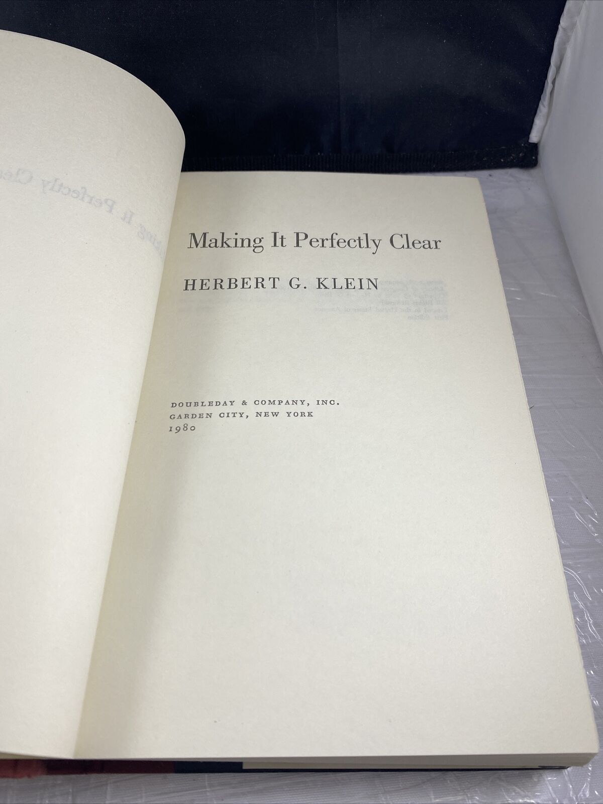 Making It Perfectly Clear by Herbert G. Klein (1980) Vintage Politics First Ed.