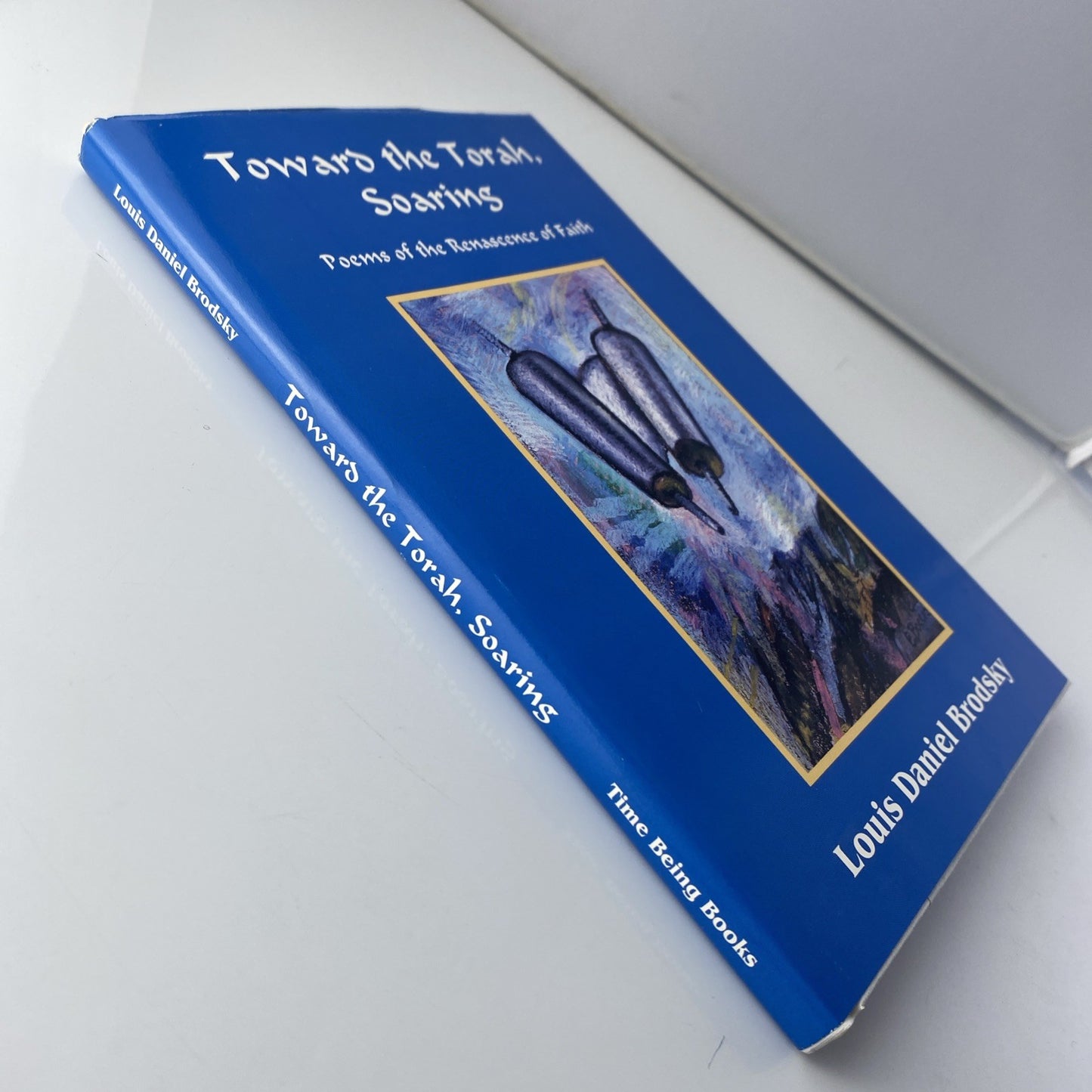 Rare Signed Jewish Poetry Book Toward The Torah, Soaring Louis Brodsky Hardcover