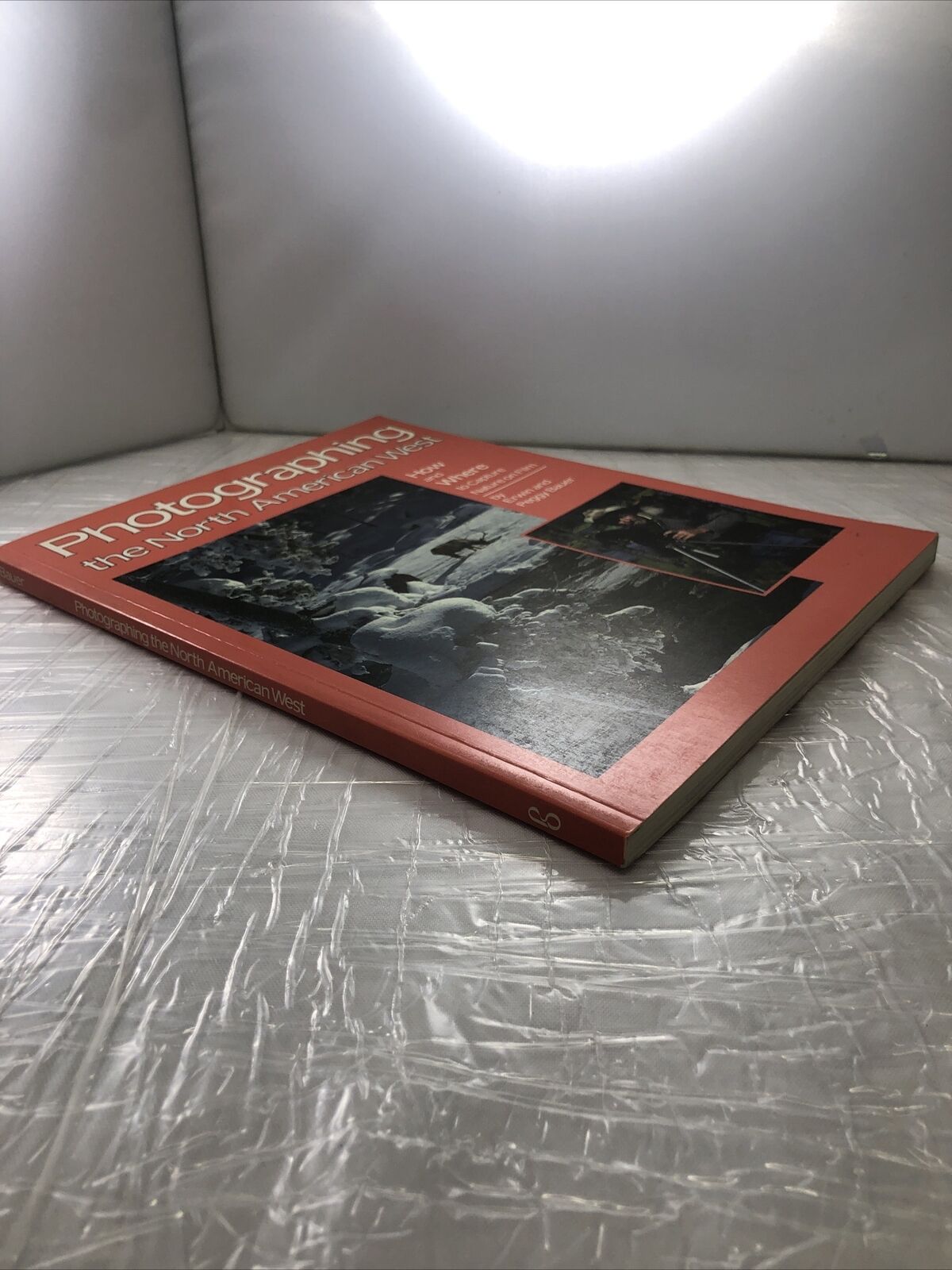 Photographing the North American West by Erwin and Peggy Bauer How To Rare Book