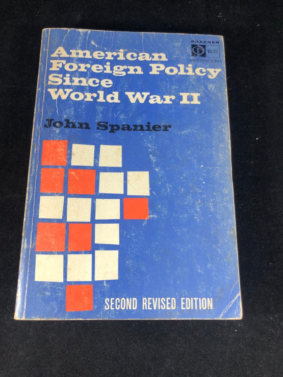 John Spanier - American Foreign Policy Since World War II,1968 2nd Revised Ed