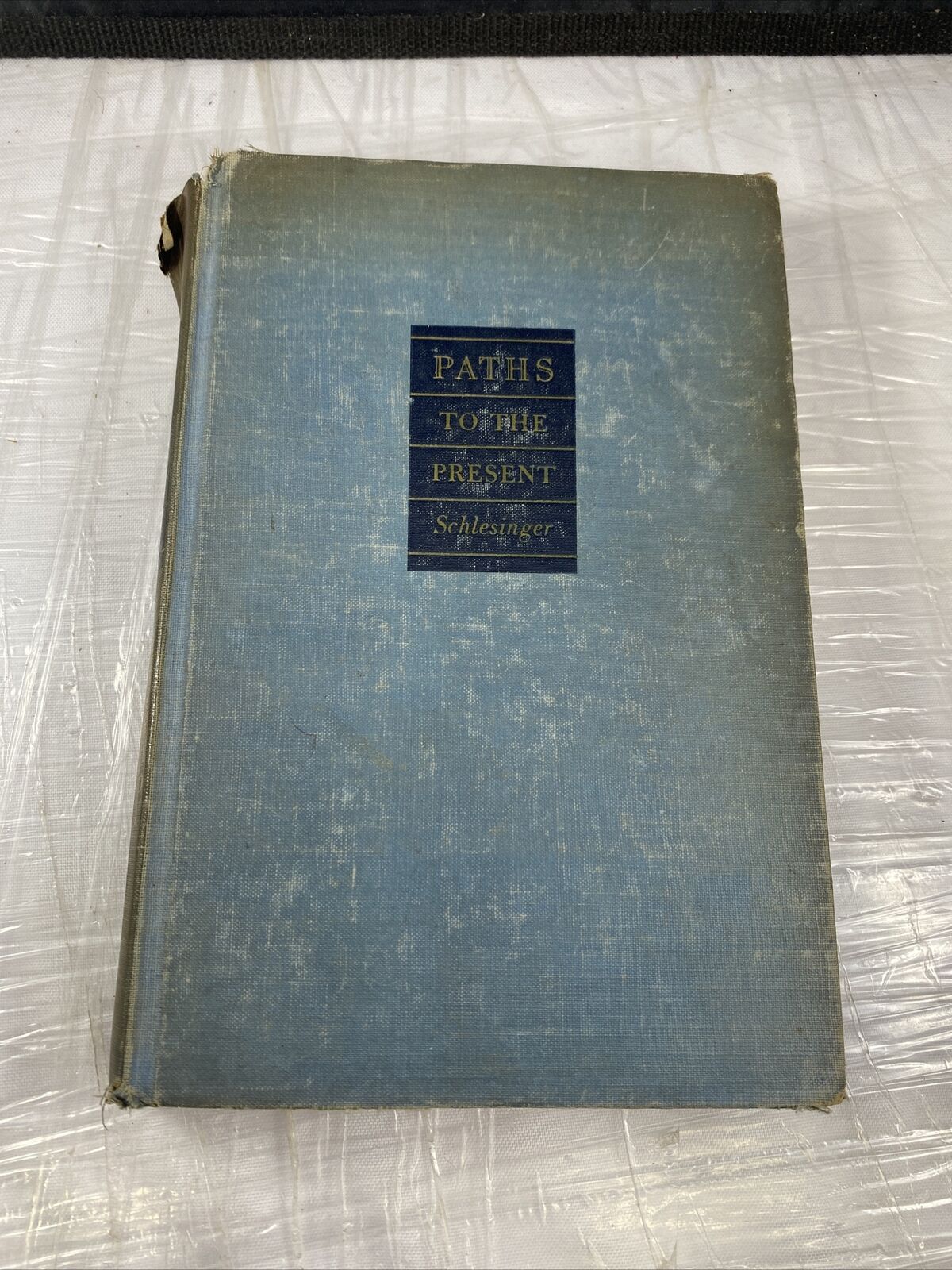 The Paths To The Present HC Book Arthur Schlesinger 1949 Ex Library