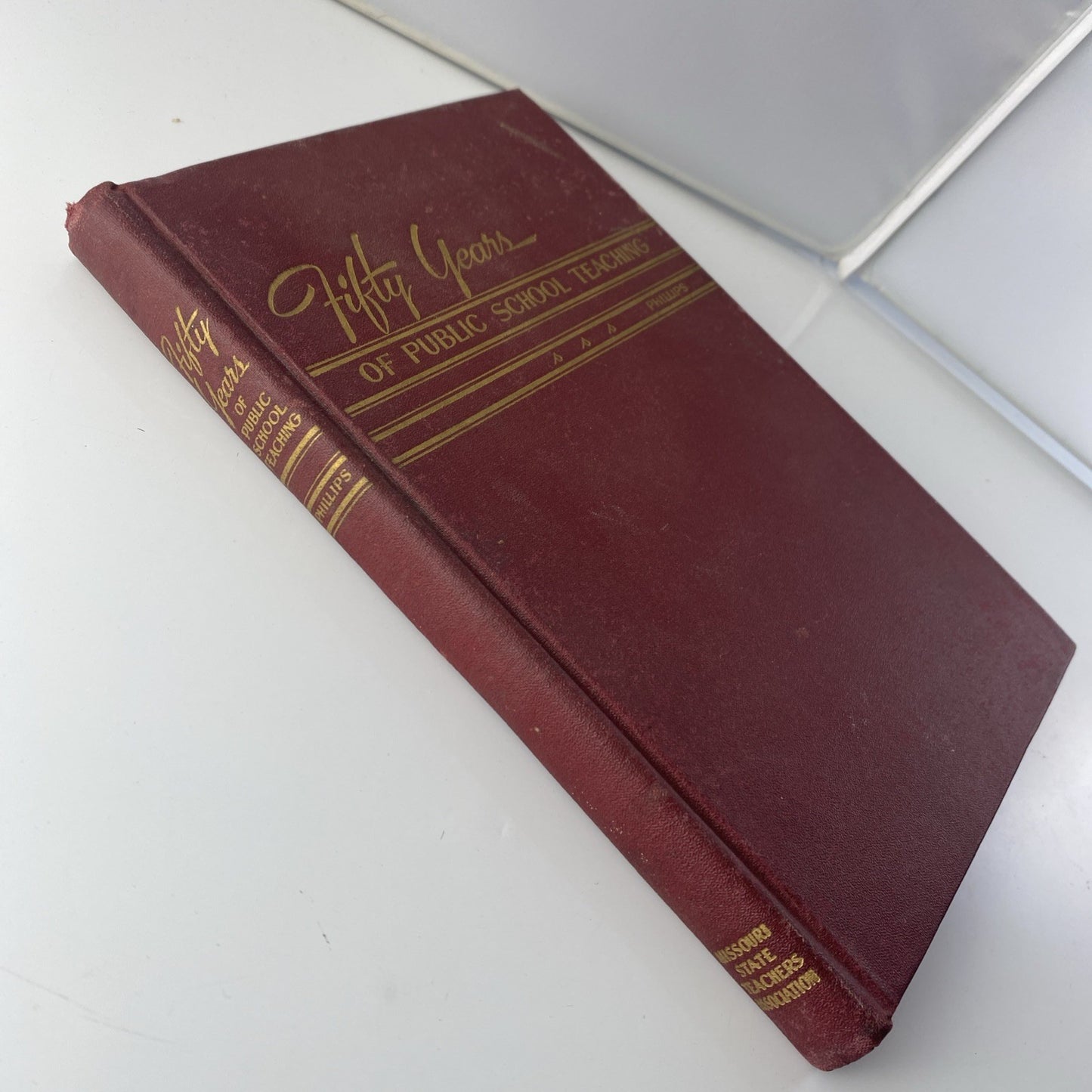 Fifty Years of Public School Teaching: Rural to Univ by Claude Phillips 1948 HC